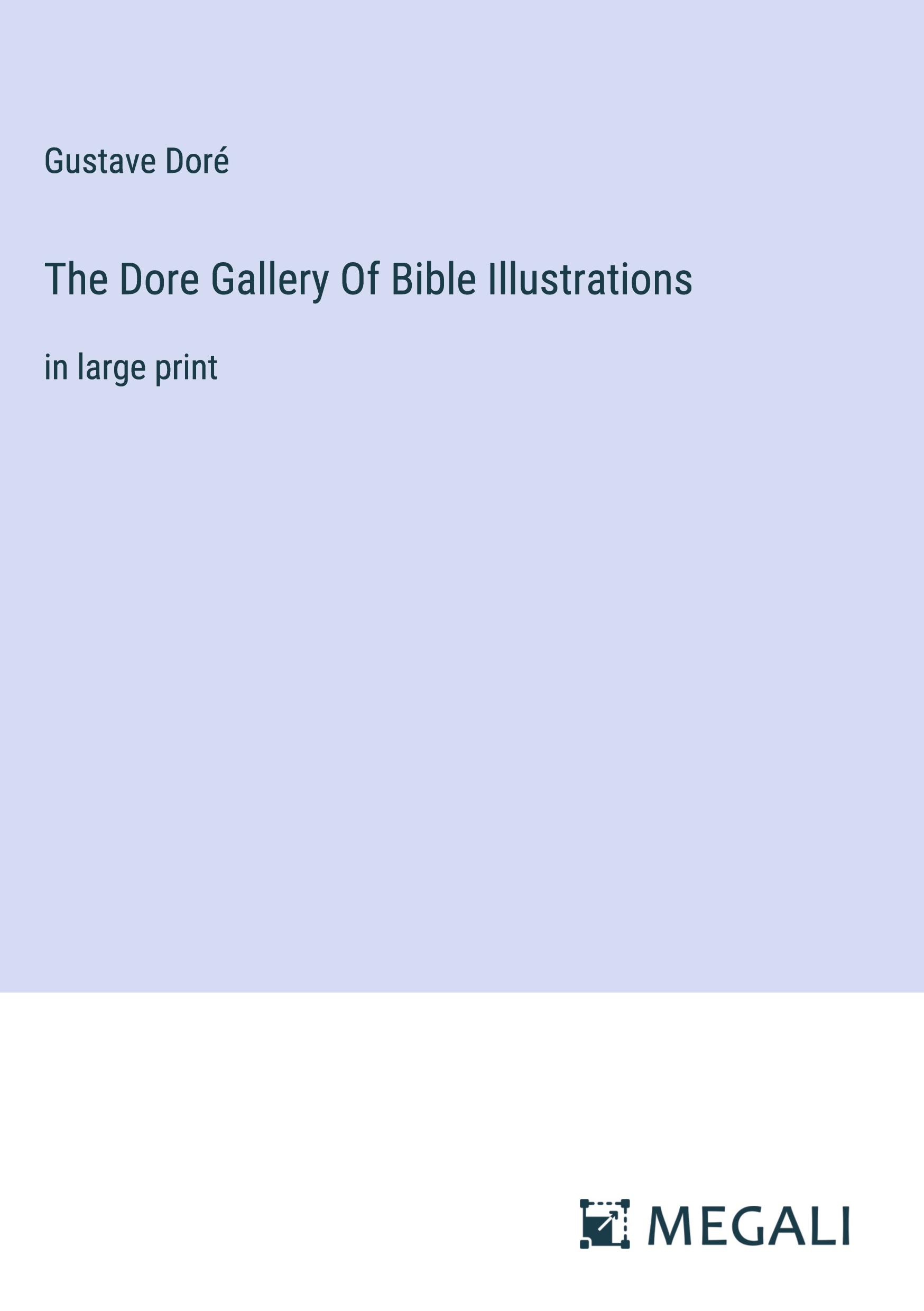 The Dore Gallery Of Bible Illustrations