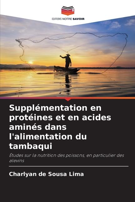 Supplémentation en protéines et en acides aminés dans l'alimentation du tambaqui