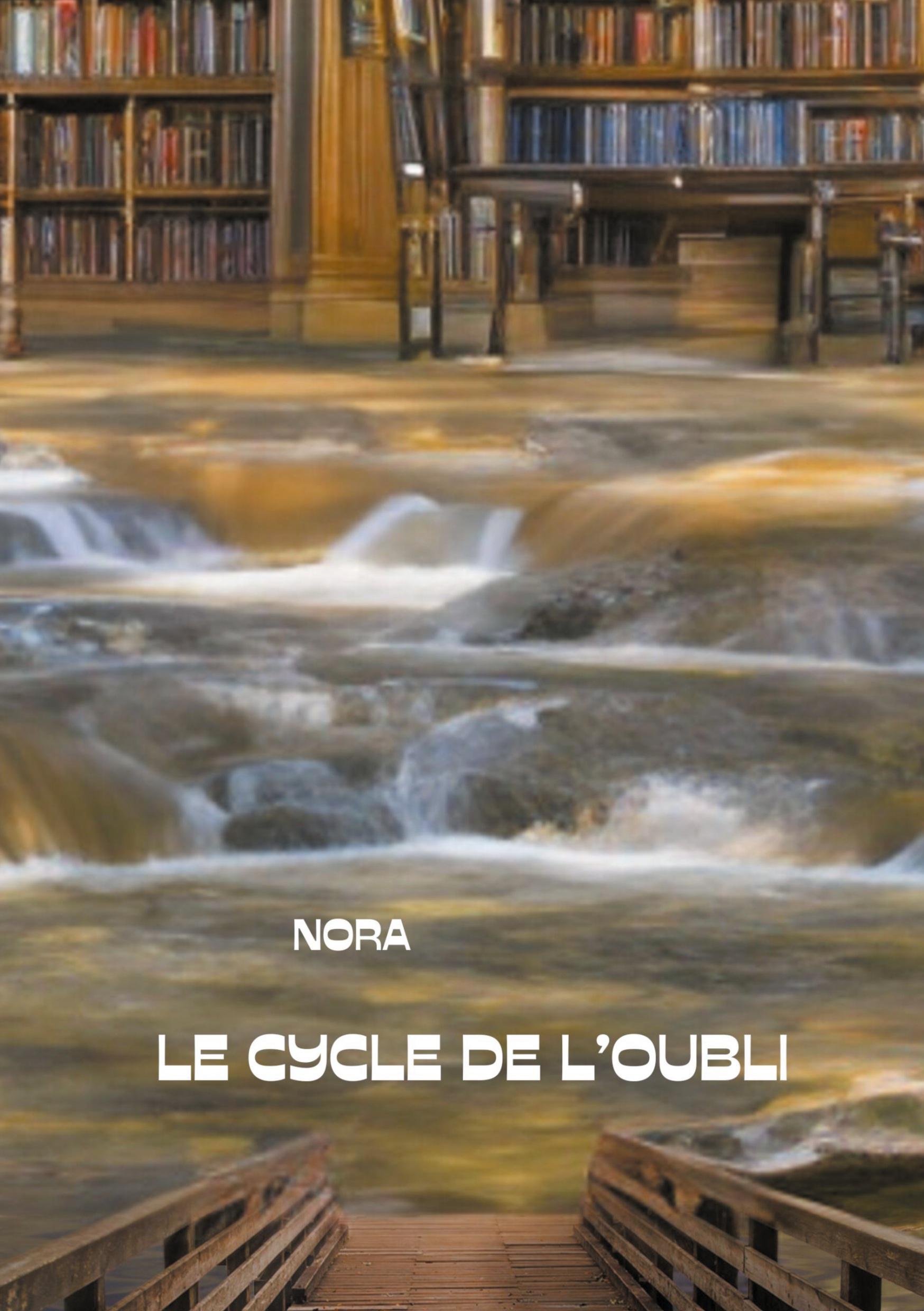 Le Cycle de l'Oubli TOME I