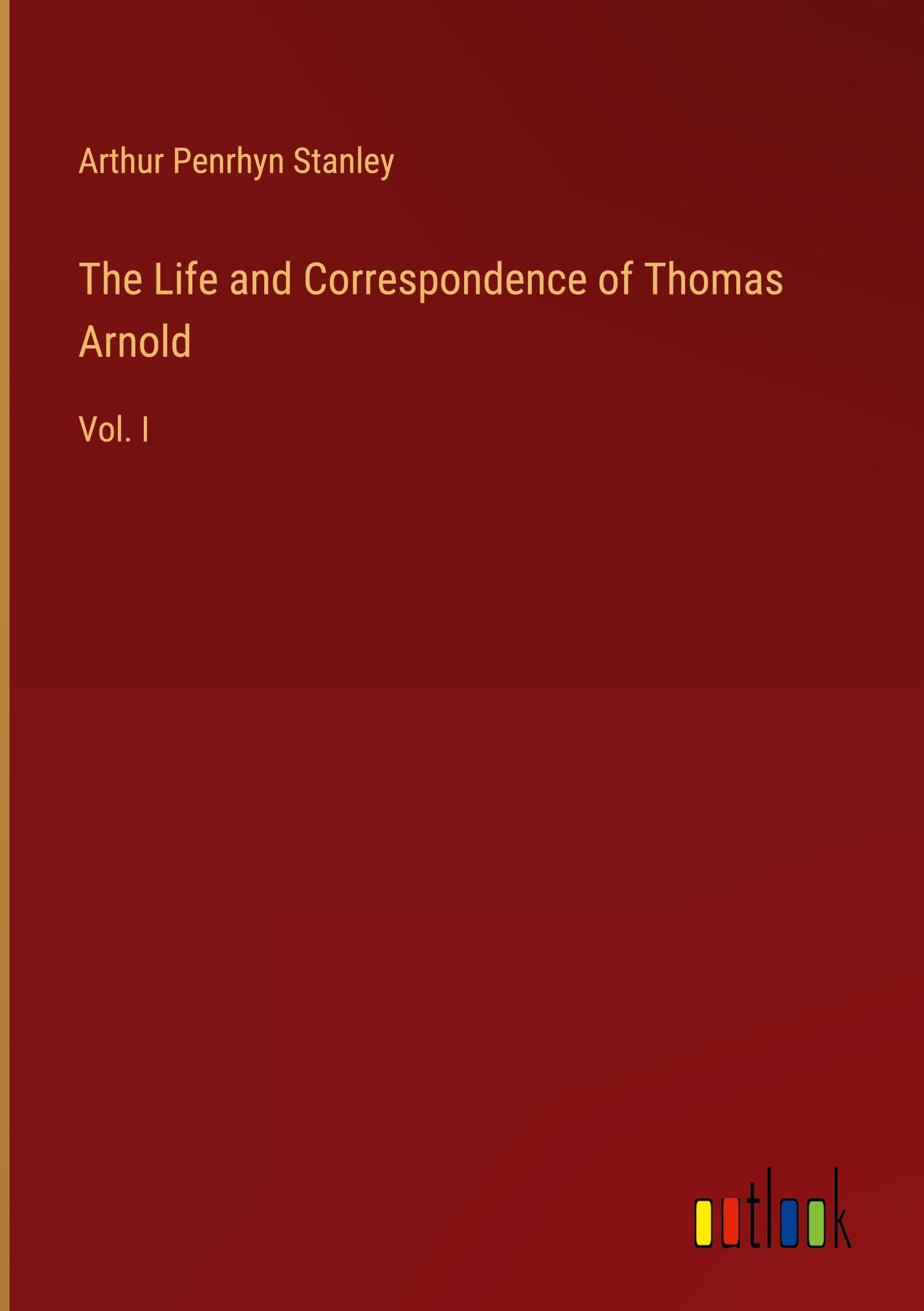 The Life and Correspondence of Thomas Arnold