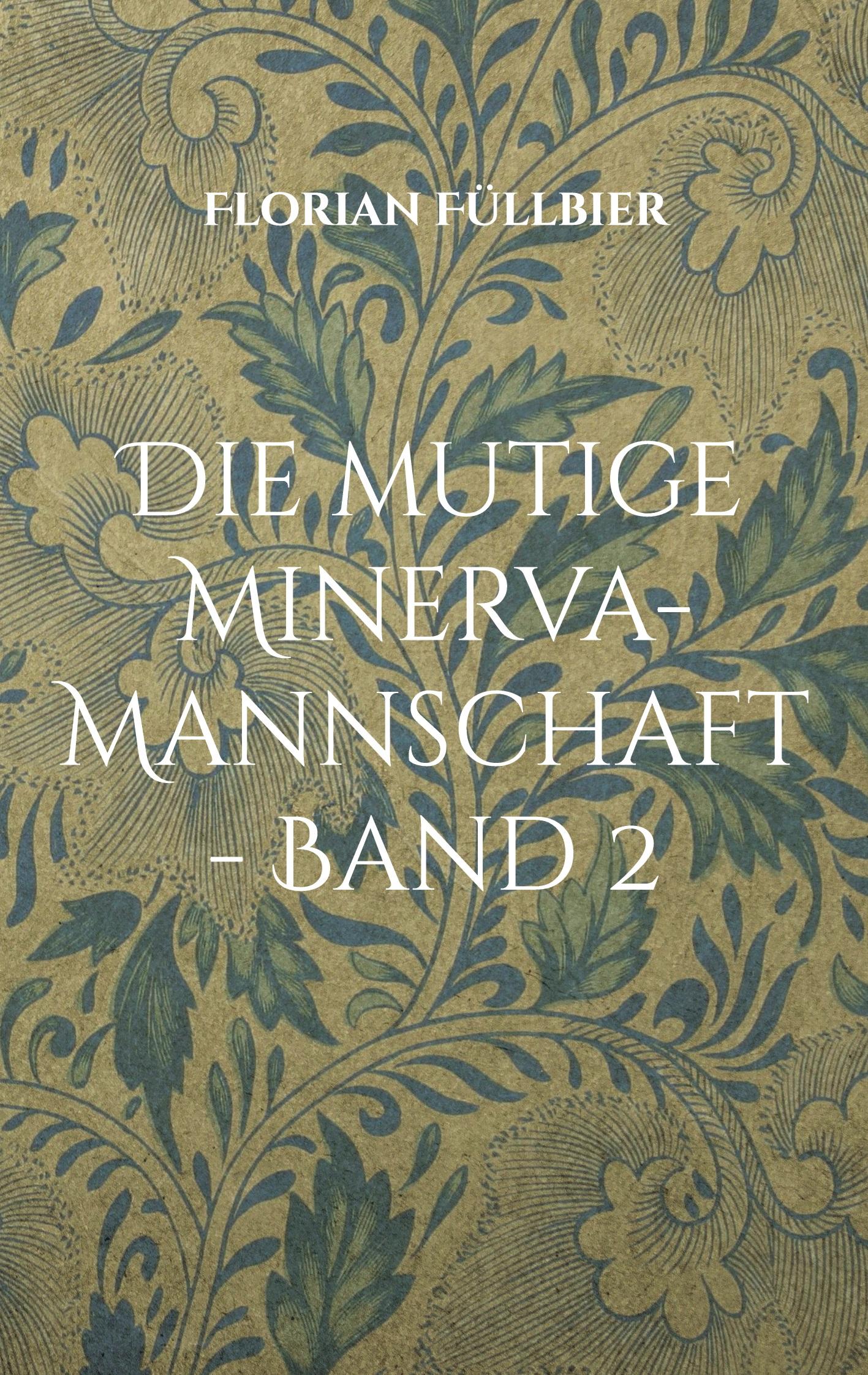 Die mutige Minerva-Mannschaft - Band 2