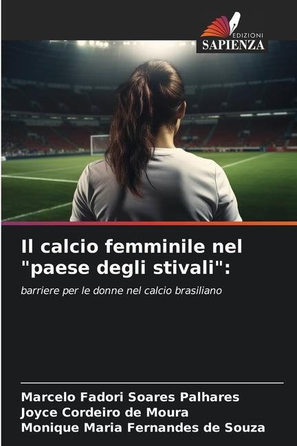 Il calcio femminile nel "paese degli stivali":