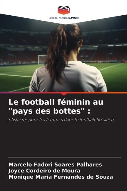 Le football féminin au "pays des bottes" :