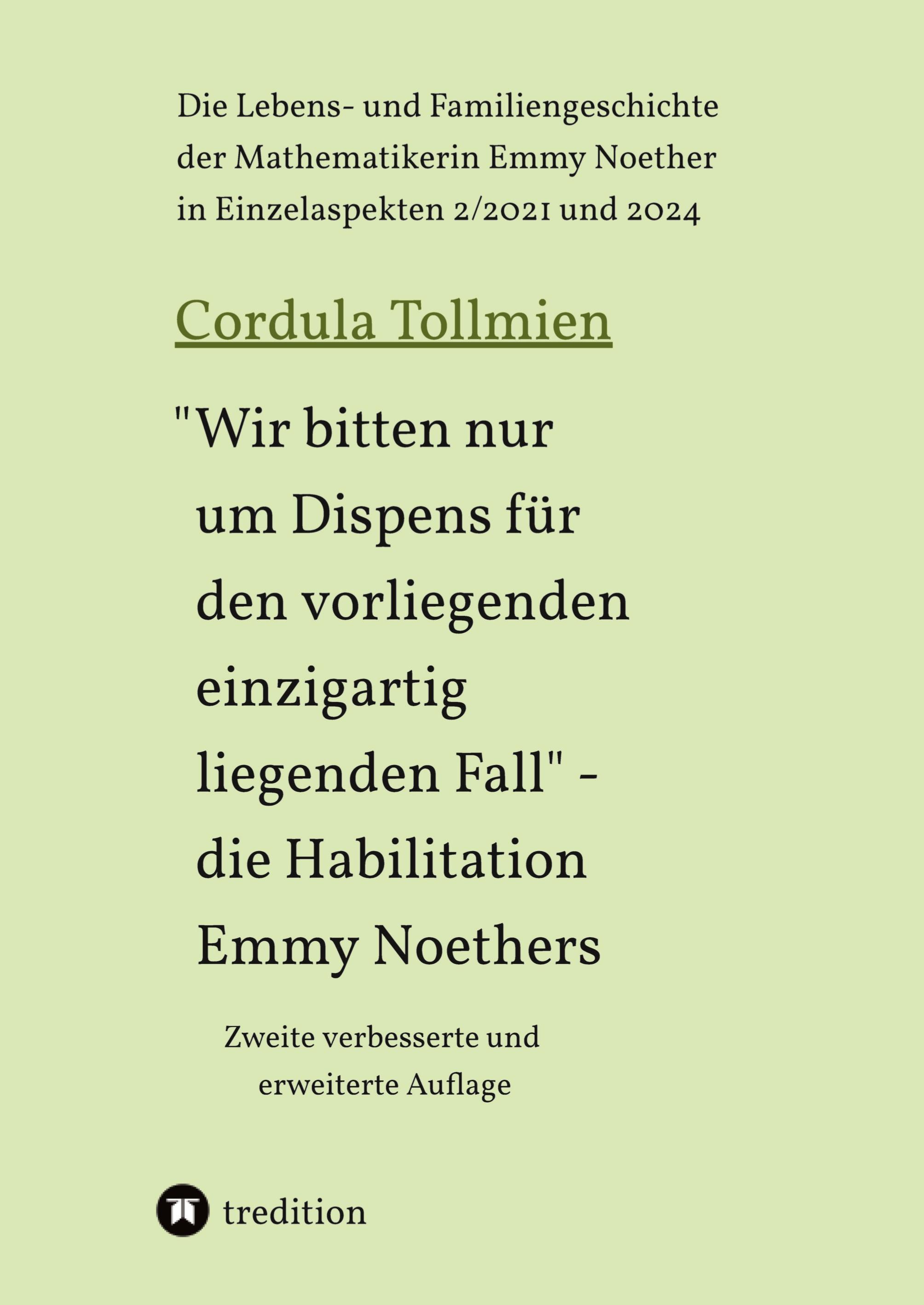 "Wir bitten nur um Dispens für den vorliegenden einzigartig liegenden Fall" ¿ die Habilitation Emmy Noethers