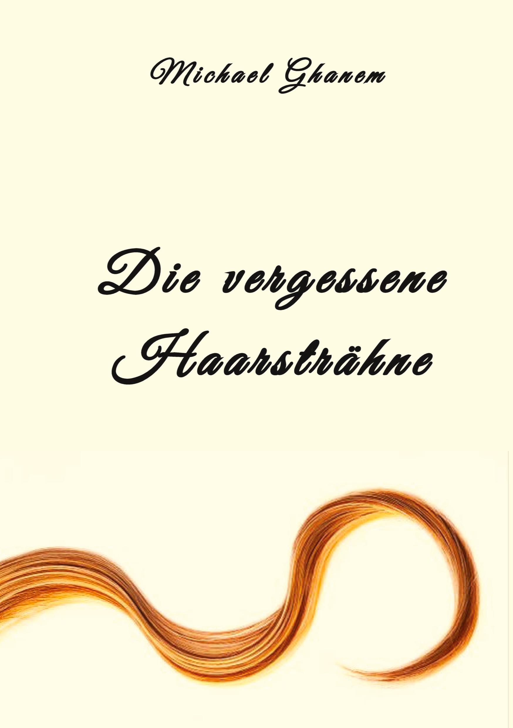 Die vergessene Haarsträhne