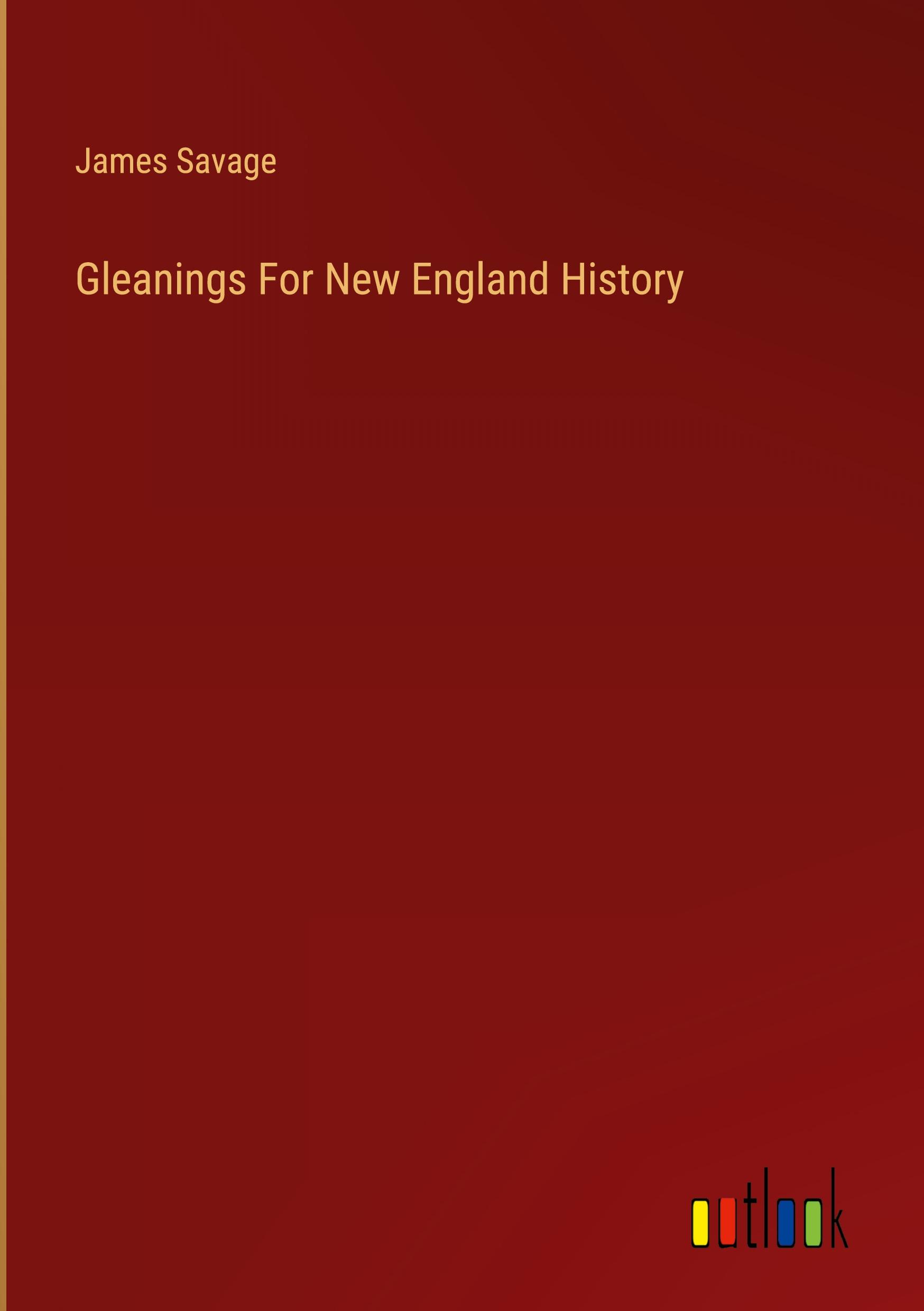 Gleanings For New England History