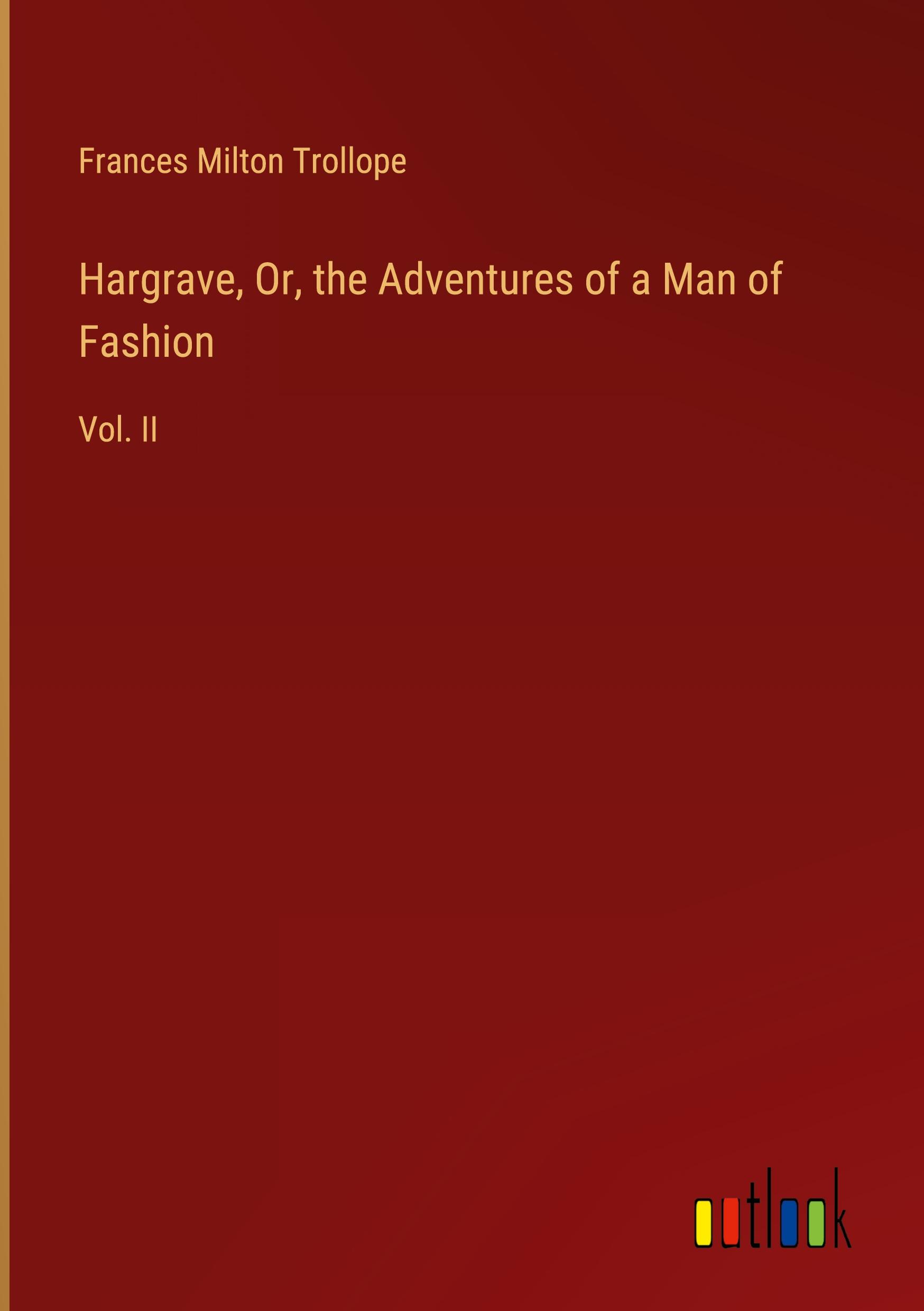 Hargrave, Or, the Adventures of a Man of Fashion