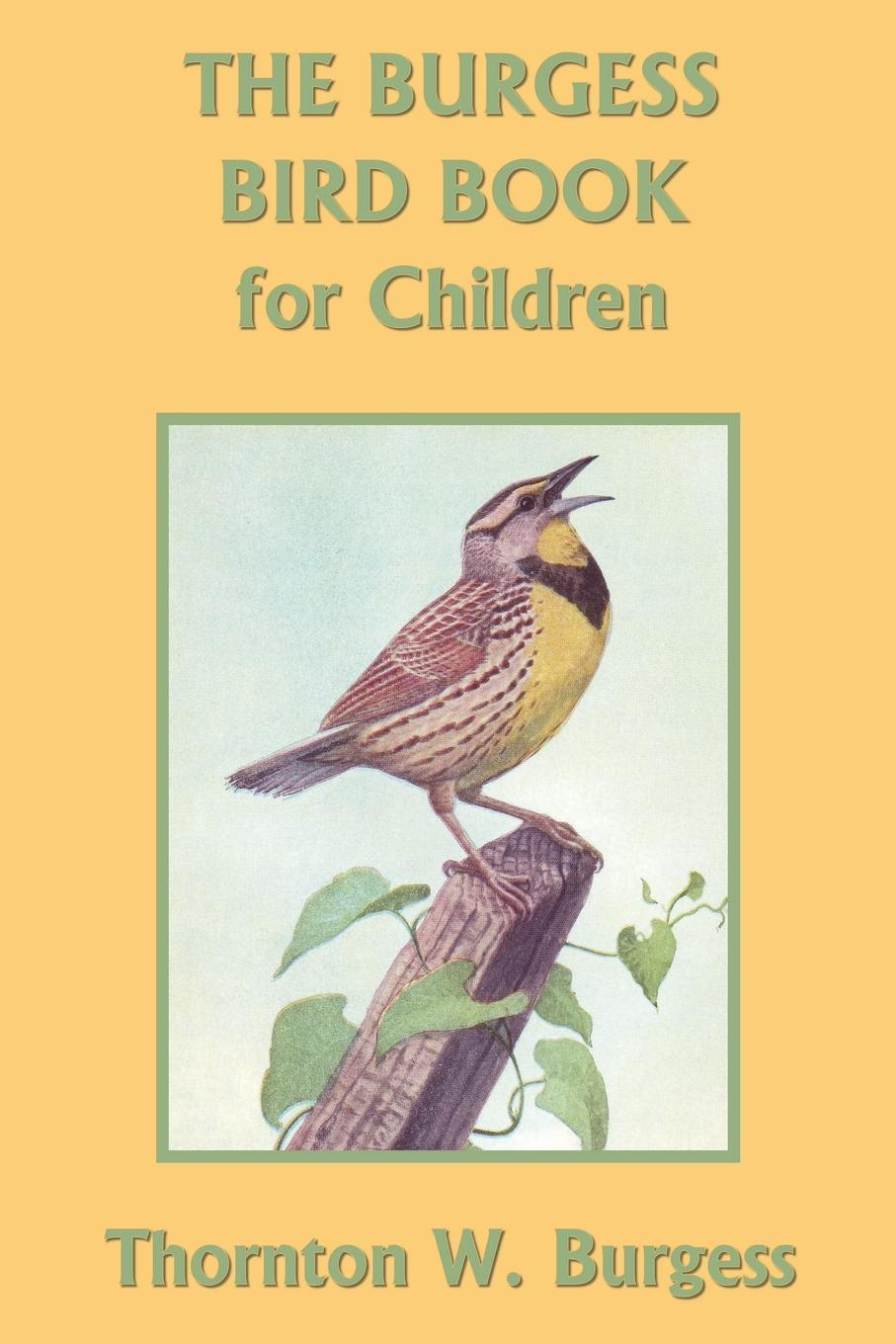 The Burgess Bird Book for Children (Color Edition) (Yesterday's Classics)