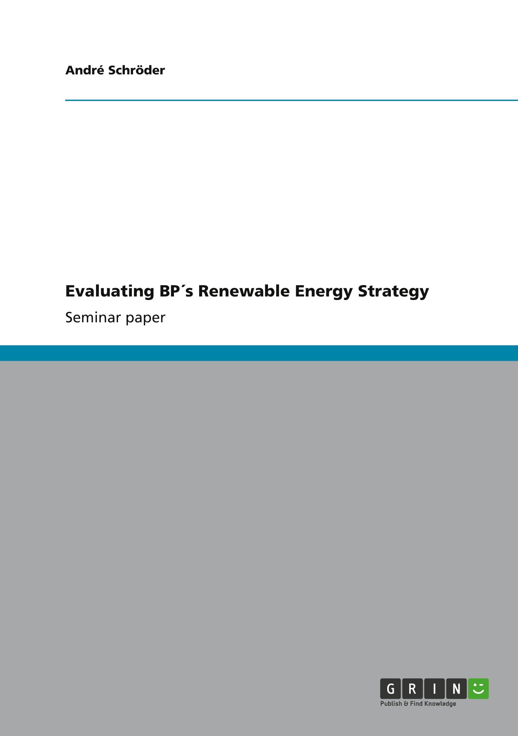 Evaluating BP´s Renewable Energy Strategy