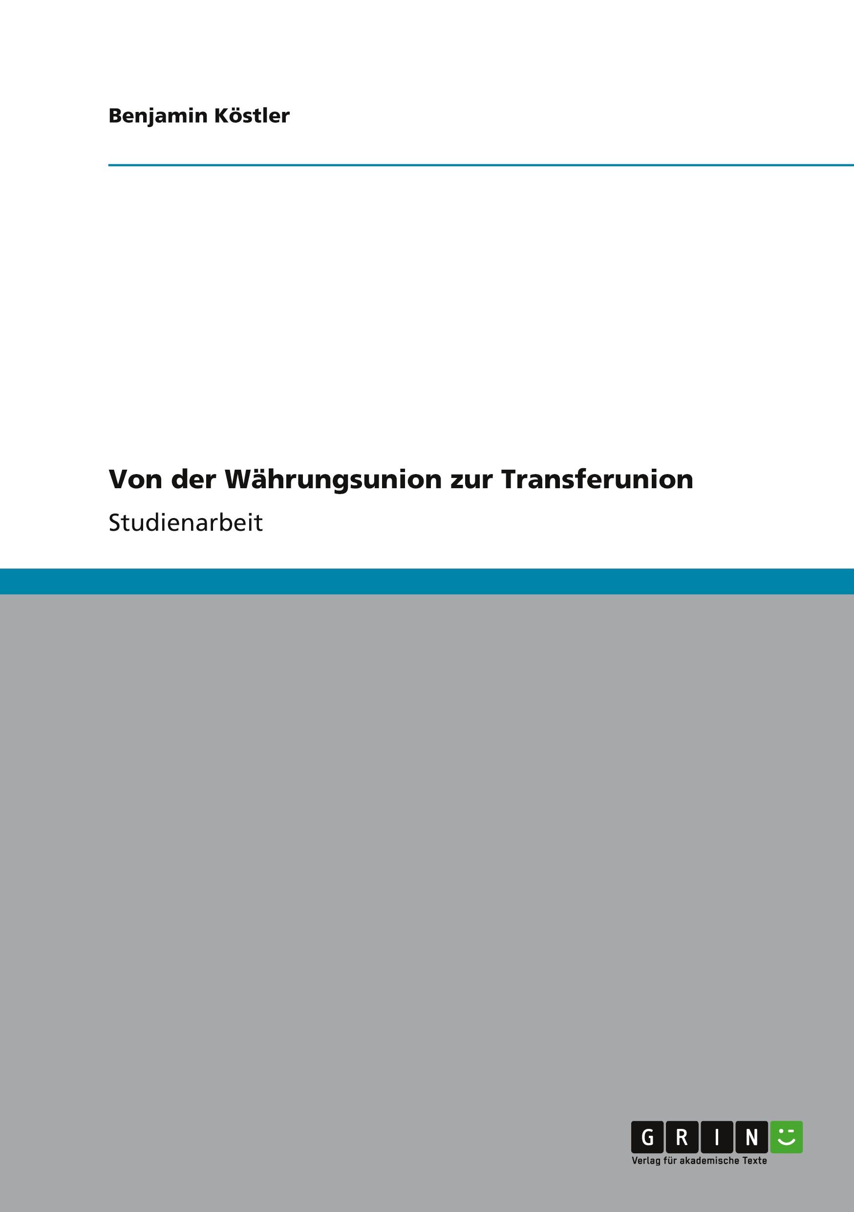 Von der Währungsunion zur Transferunion