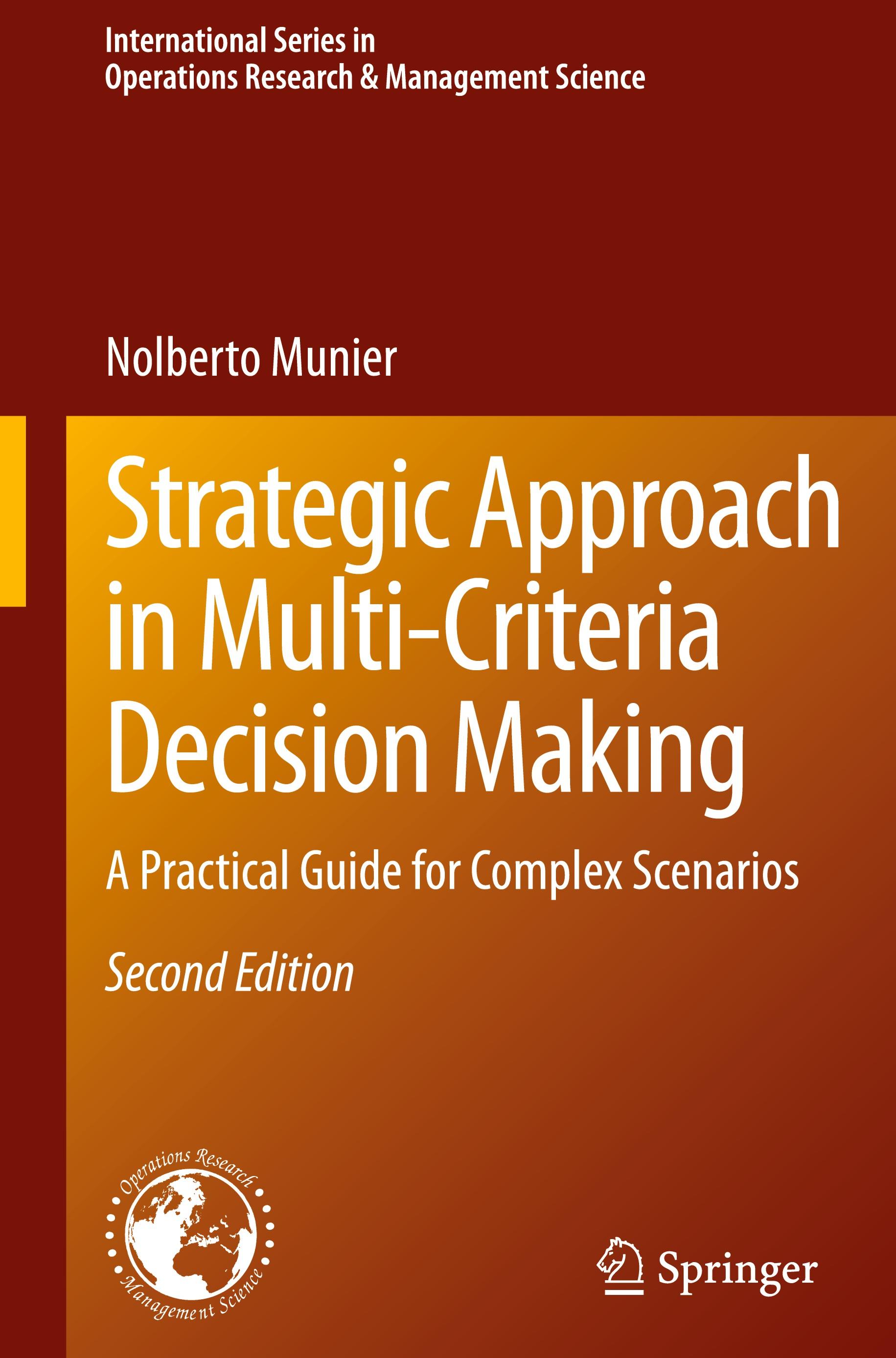 Strategic Approach in Multi-Criteria Decision Making