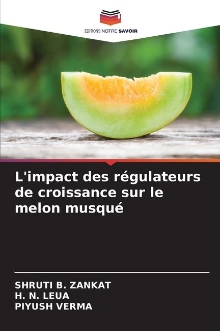 L'impact des régulateurs de croissance sur le melon musqué