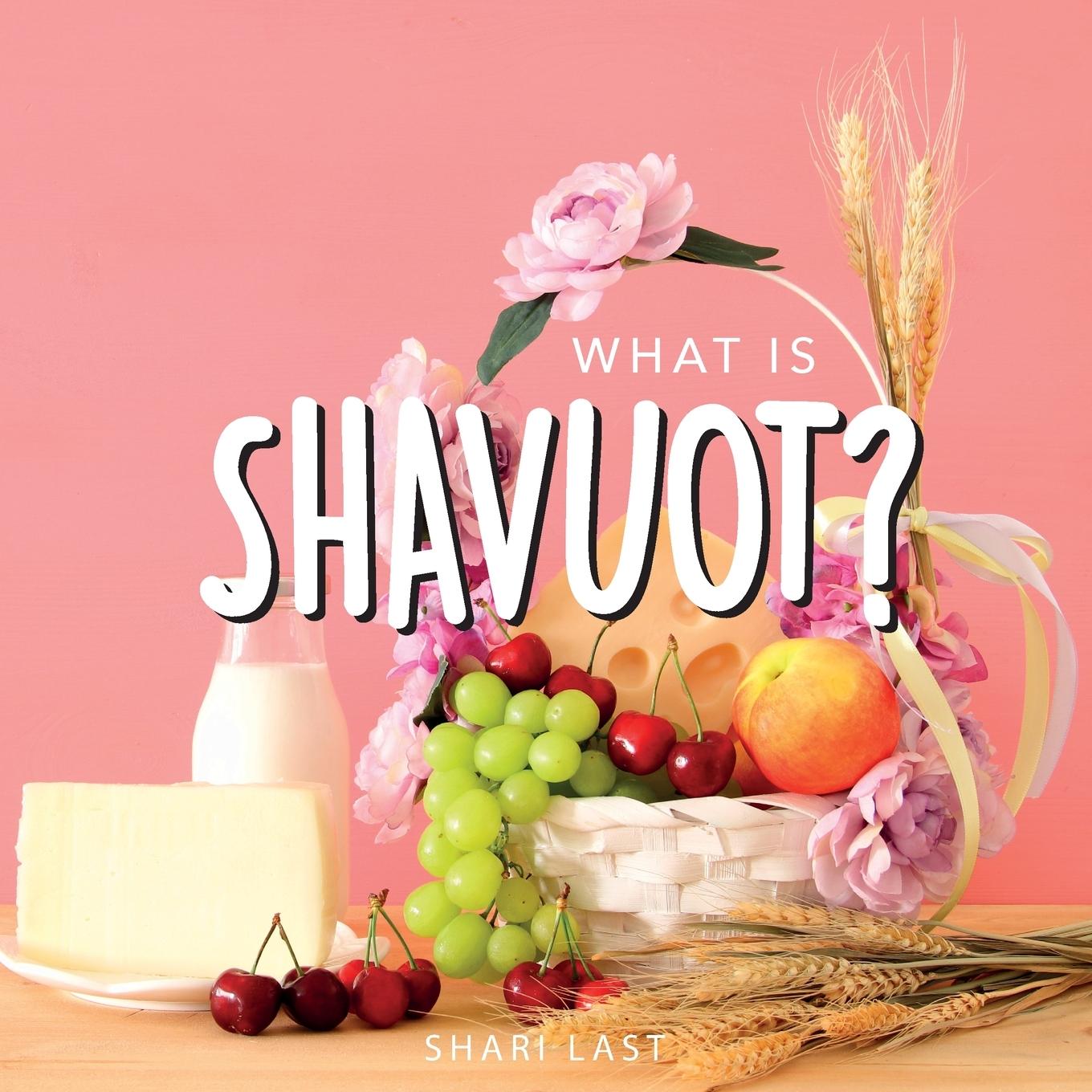 What is Shavuot?