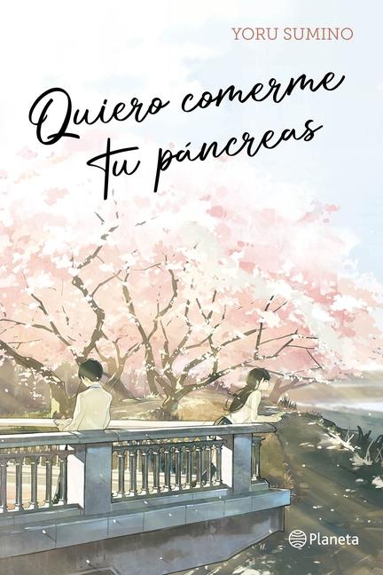 Quiero Comerme Tu Páncreas / I Want to Eat Your Pancreas