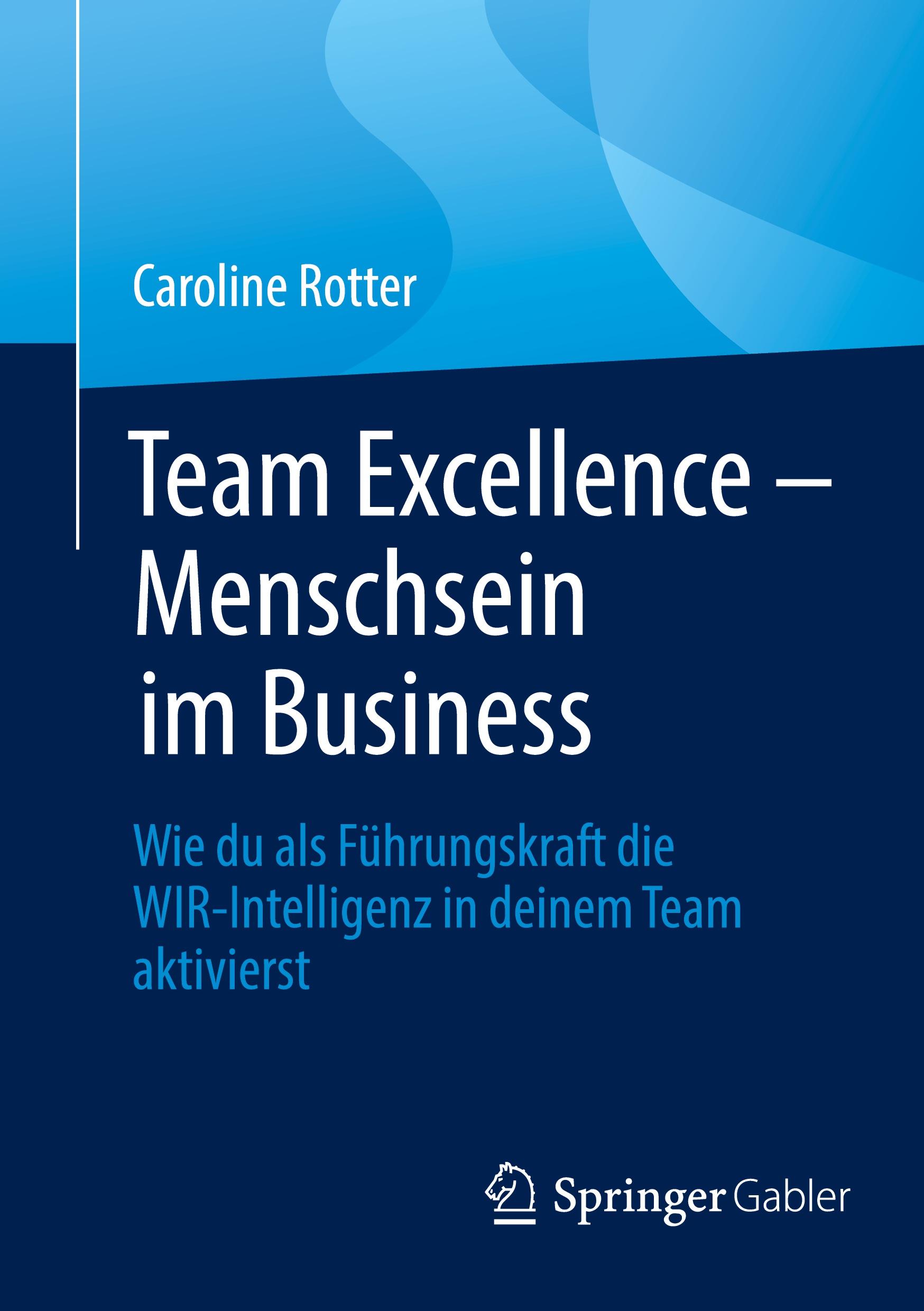 Team Excellence ¿ Menschsein im Business