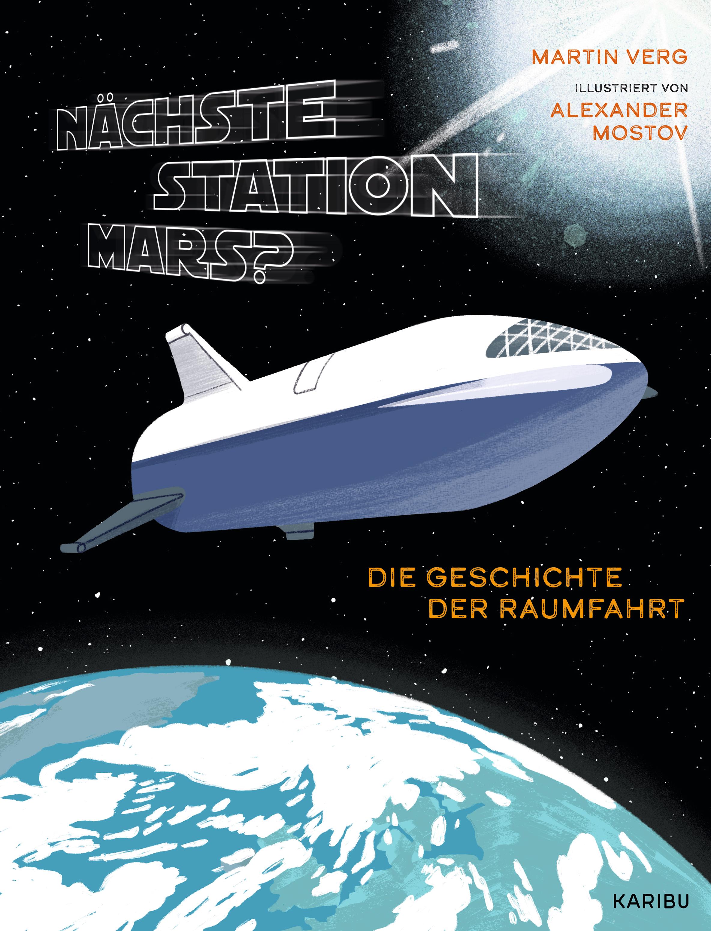 Nächste Station Mars? - Die Geschichte der Raumfahrt