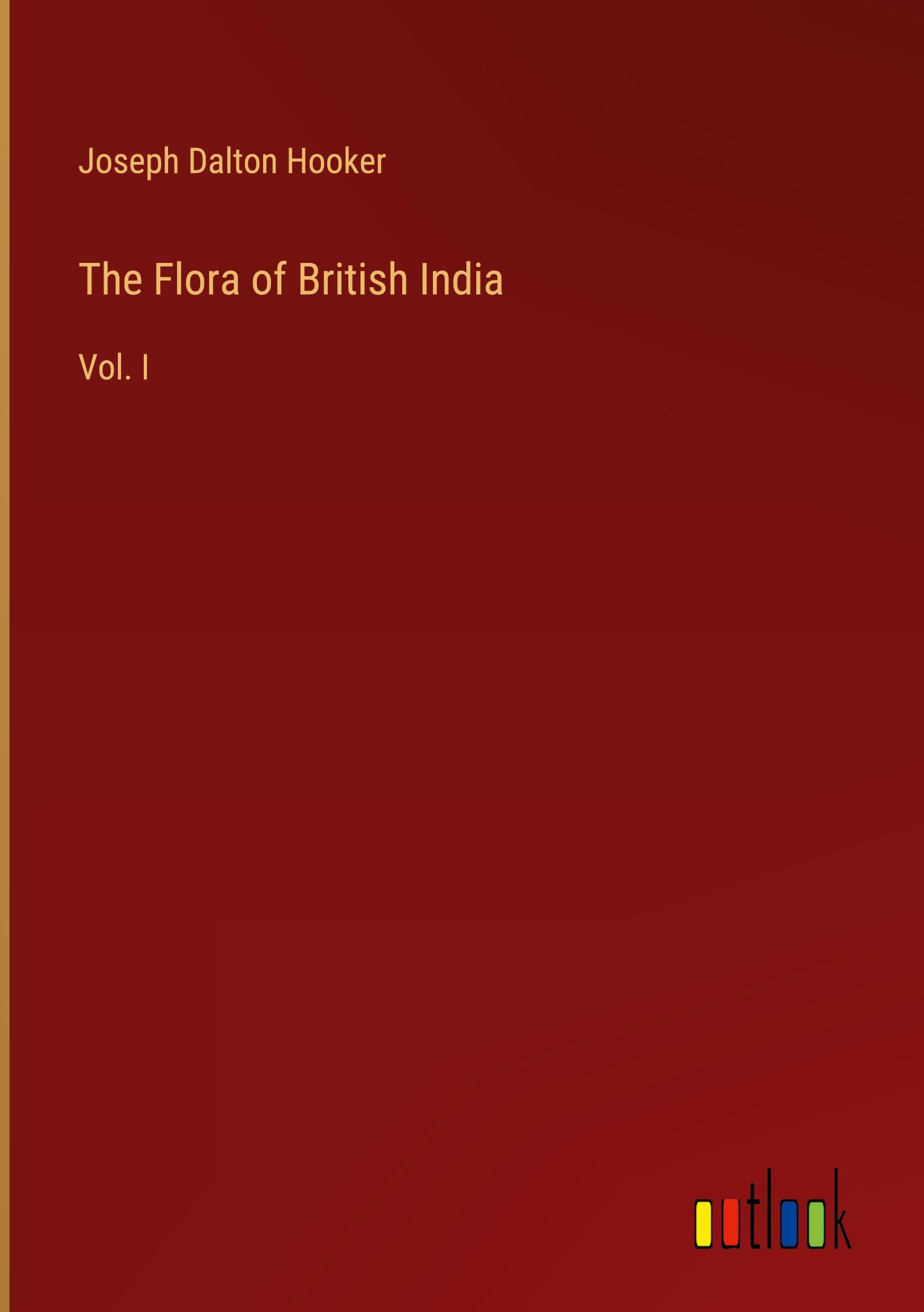 The Flora of British India