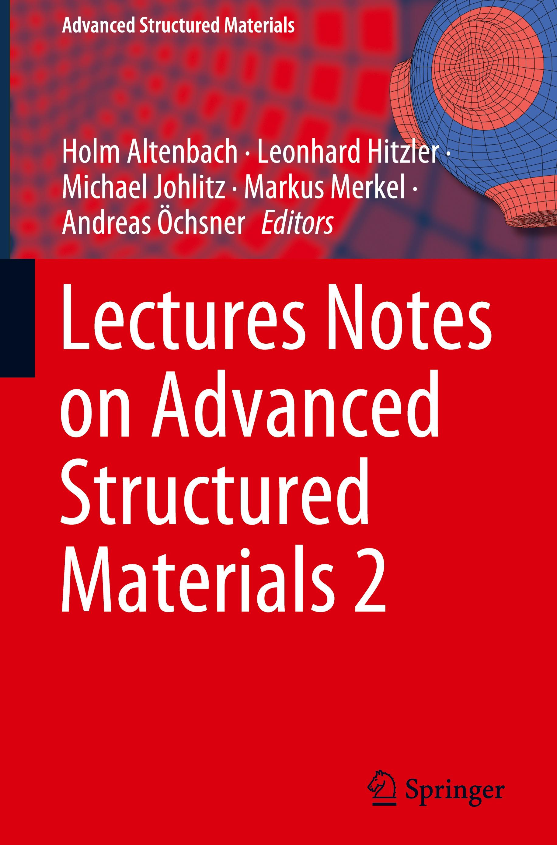 Lectures Notes on Advanced Structured Materials 2