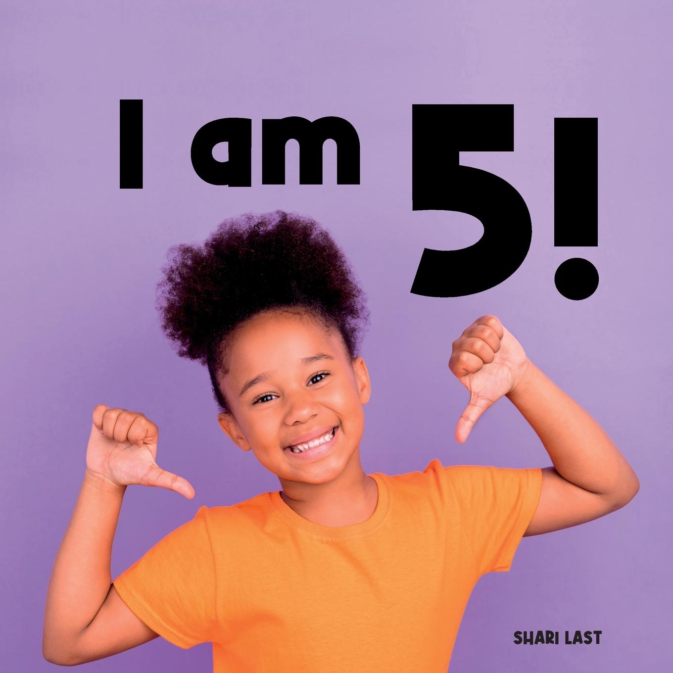 I Am 5!