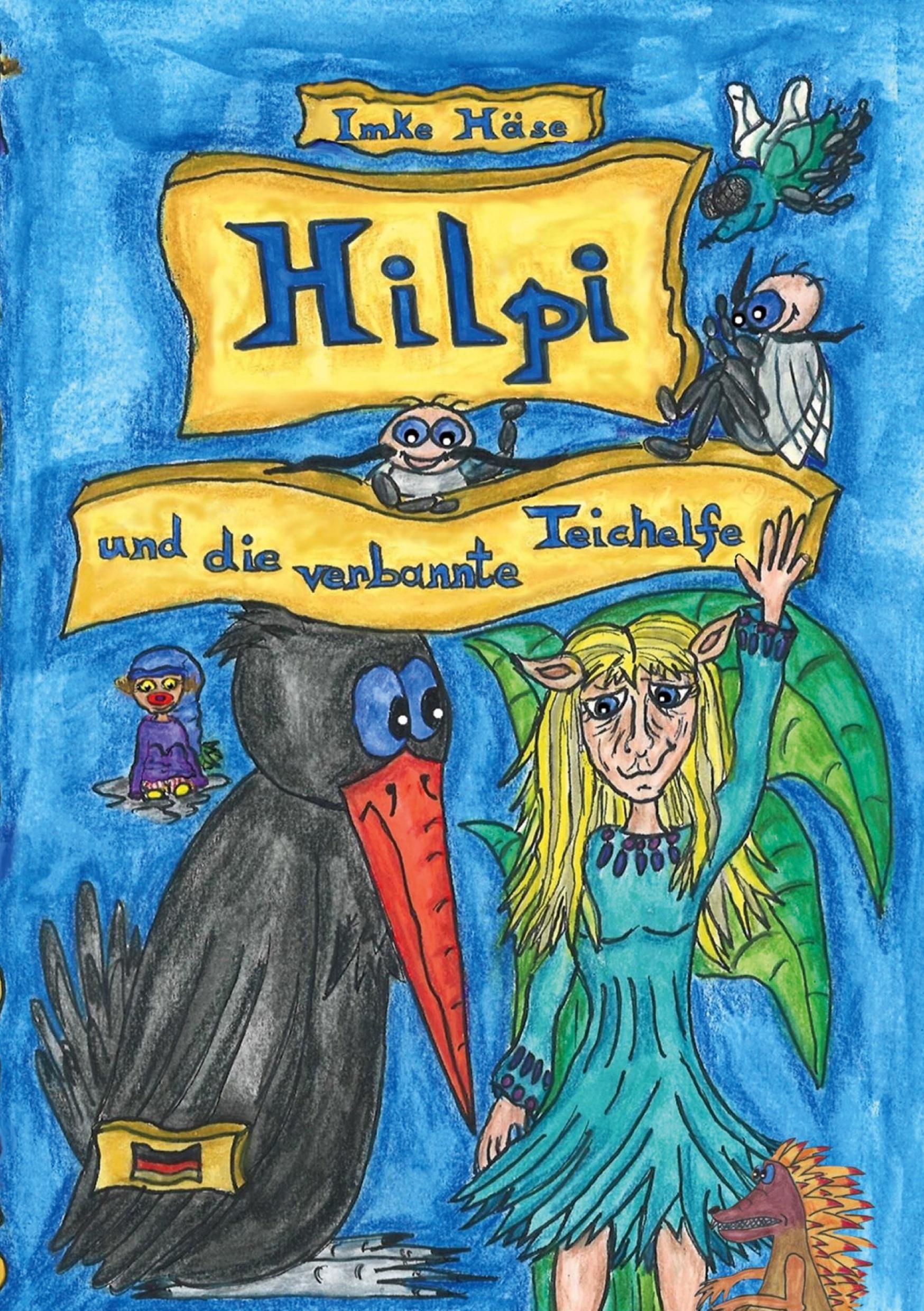 Hilpi und die verbannte Teichelfe