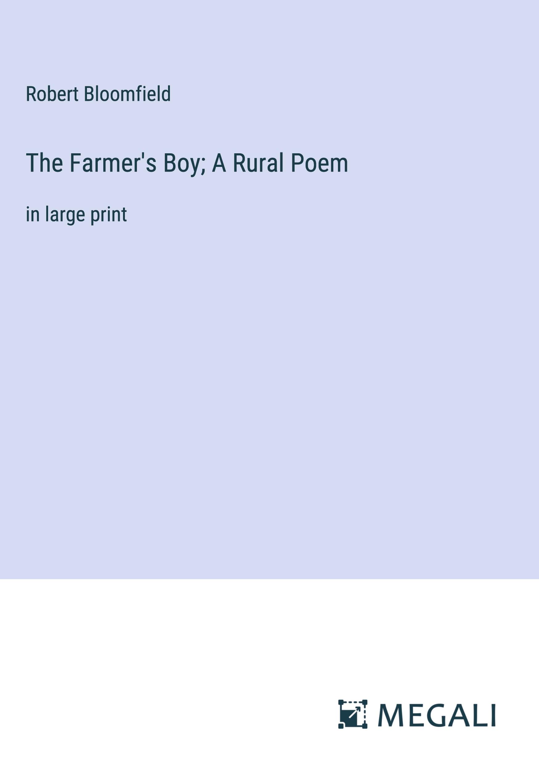 The Farmer's Boy; A Rural Poem