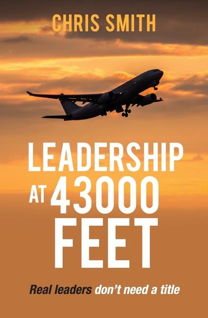 Leadership at 43,000 Feet