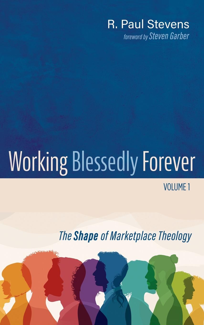 Working Blessedly Forever, Volume 1