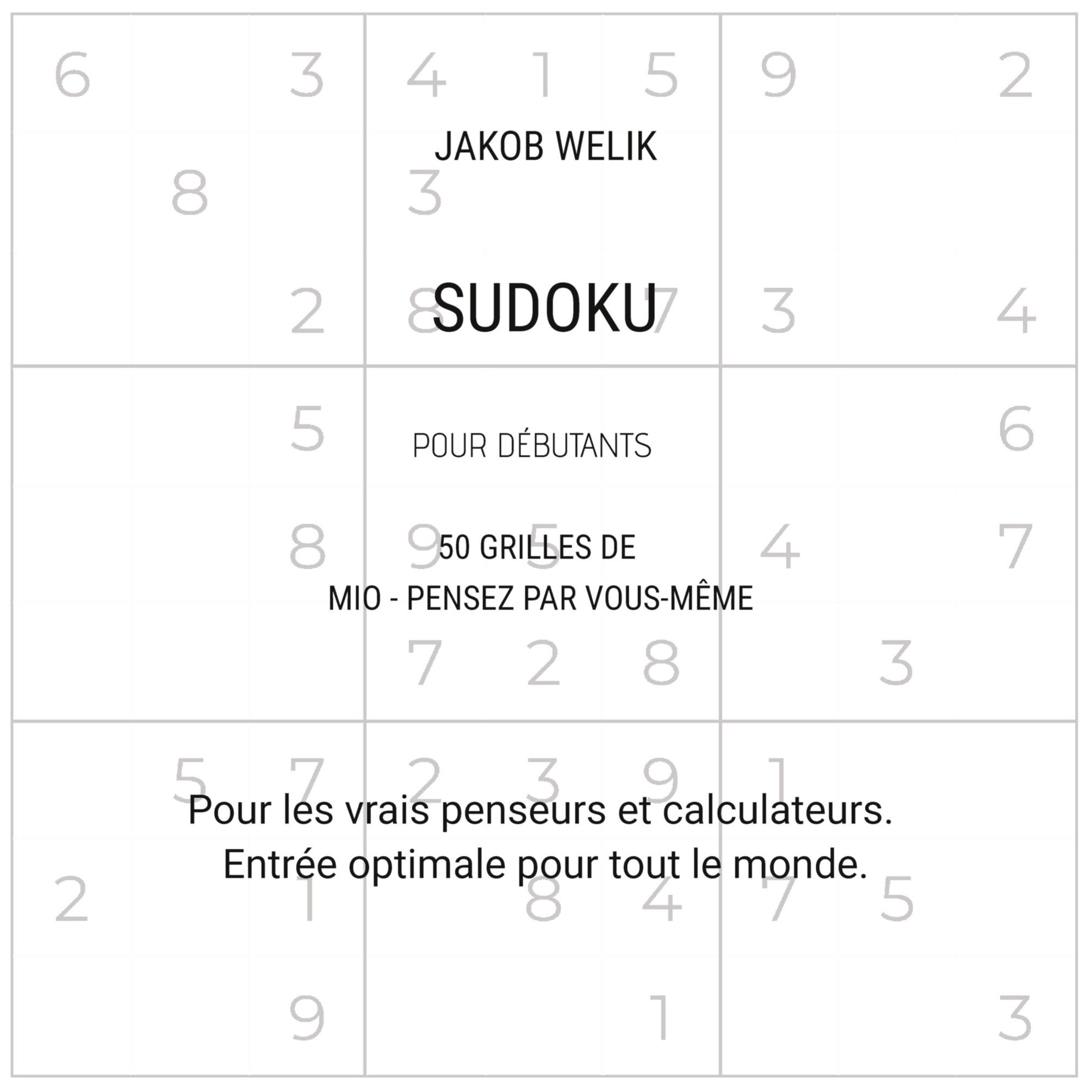 Sudoku pour débutants - 50 grilles de Mio - pensez par vous-même