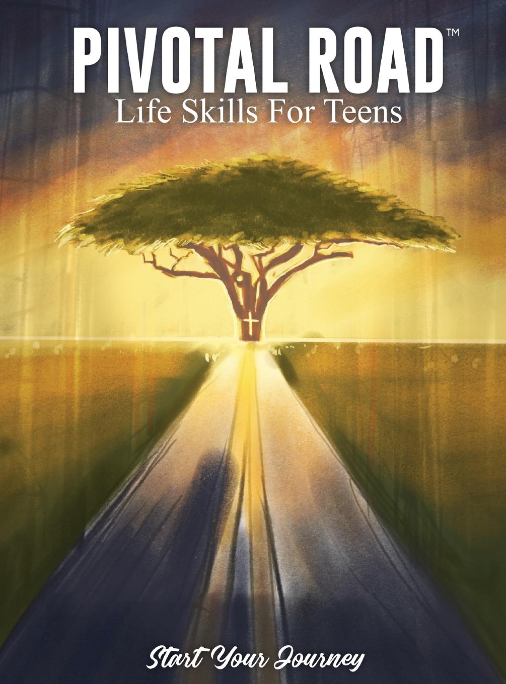 Pivotal Road Life Skills For Teens Start Your Journey