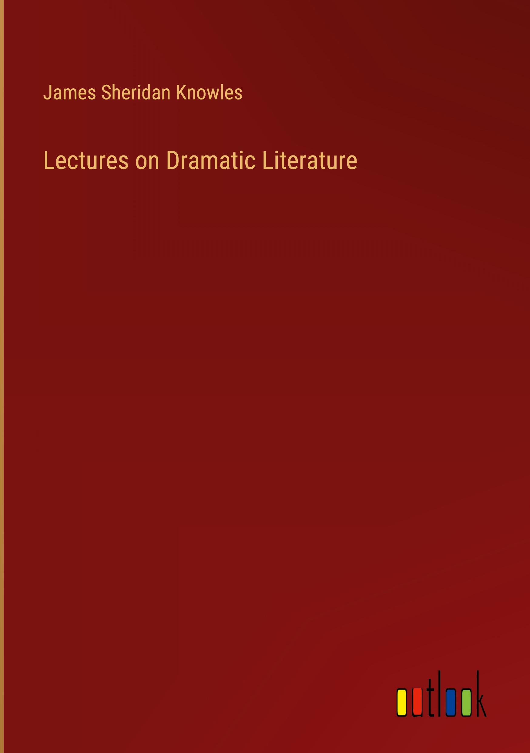 Lectures on Dramatic Literature