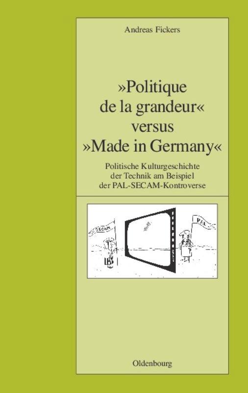 "Politique de la grandeur" versus "Made in Germany"