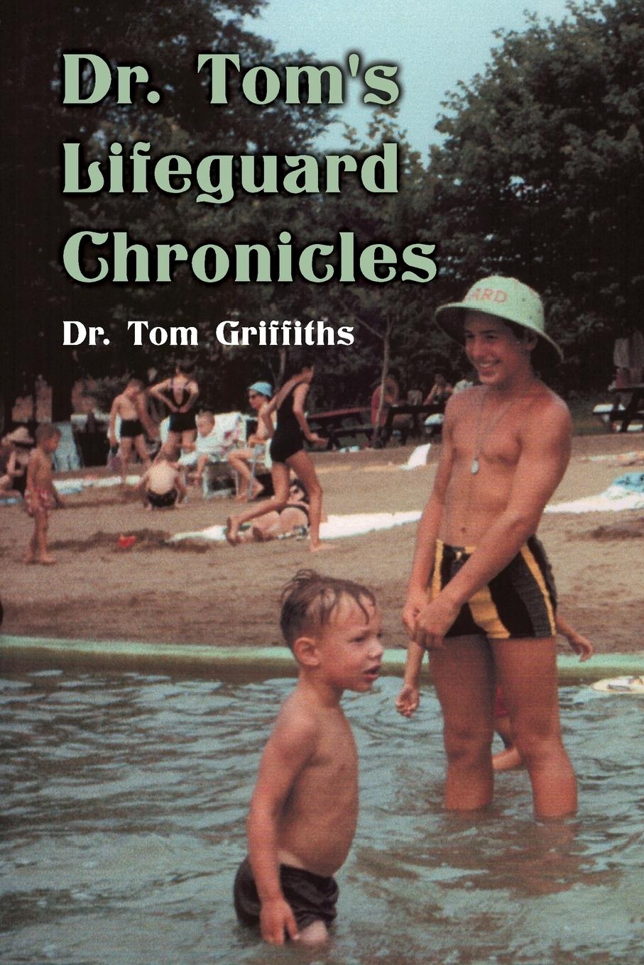 Dr. Tom's Lifeguard Chronicles