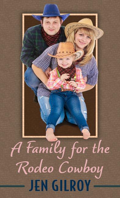 A Family for the Rodeo Cowboy