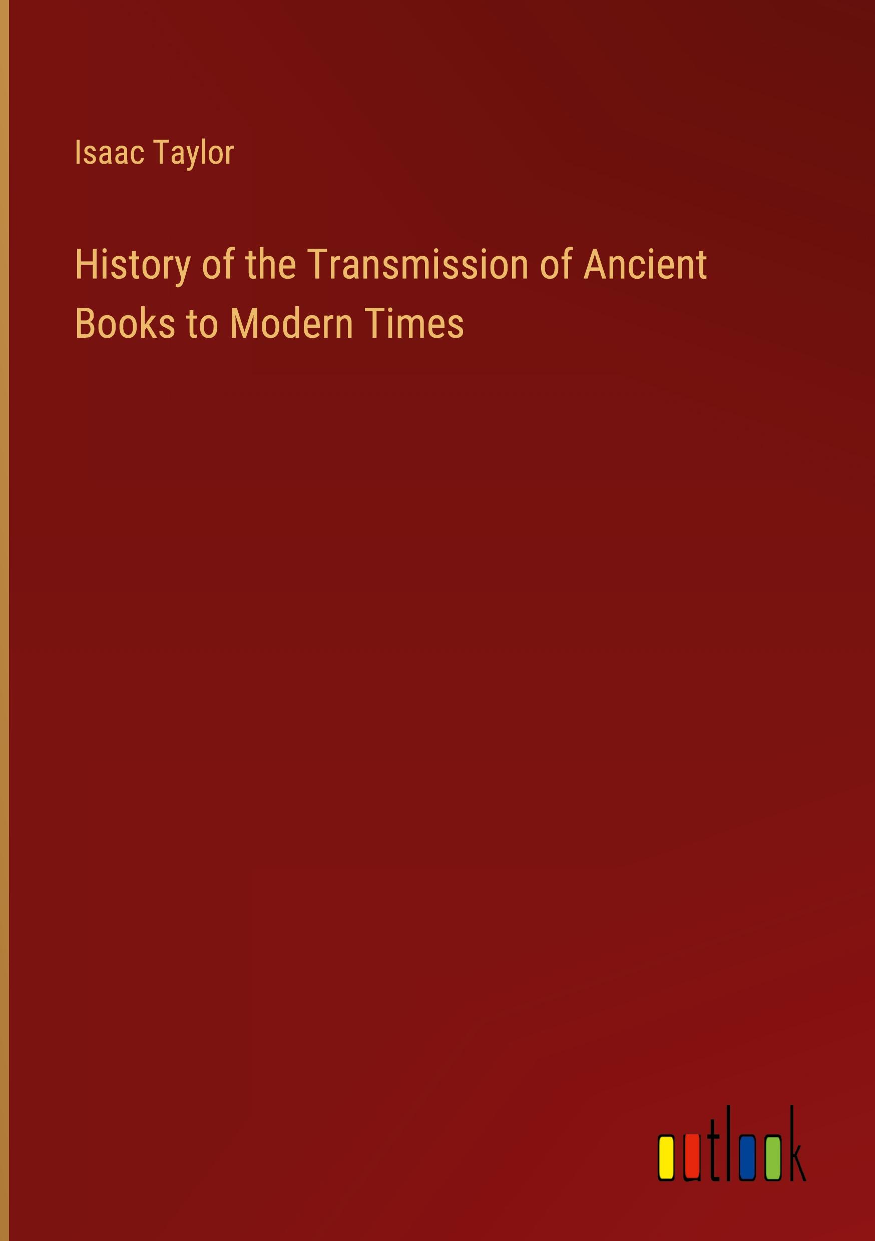 History of the Transmission of Ancient Books to Modern Times