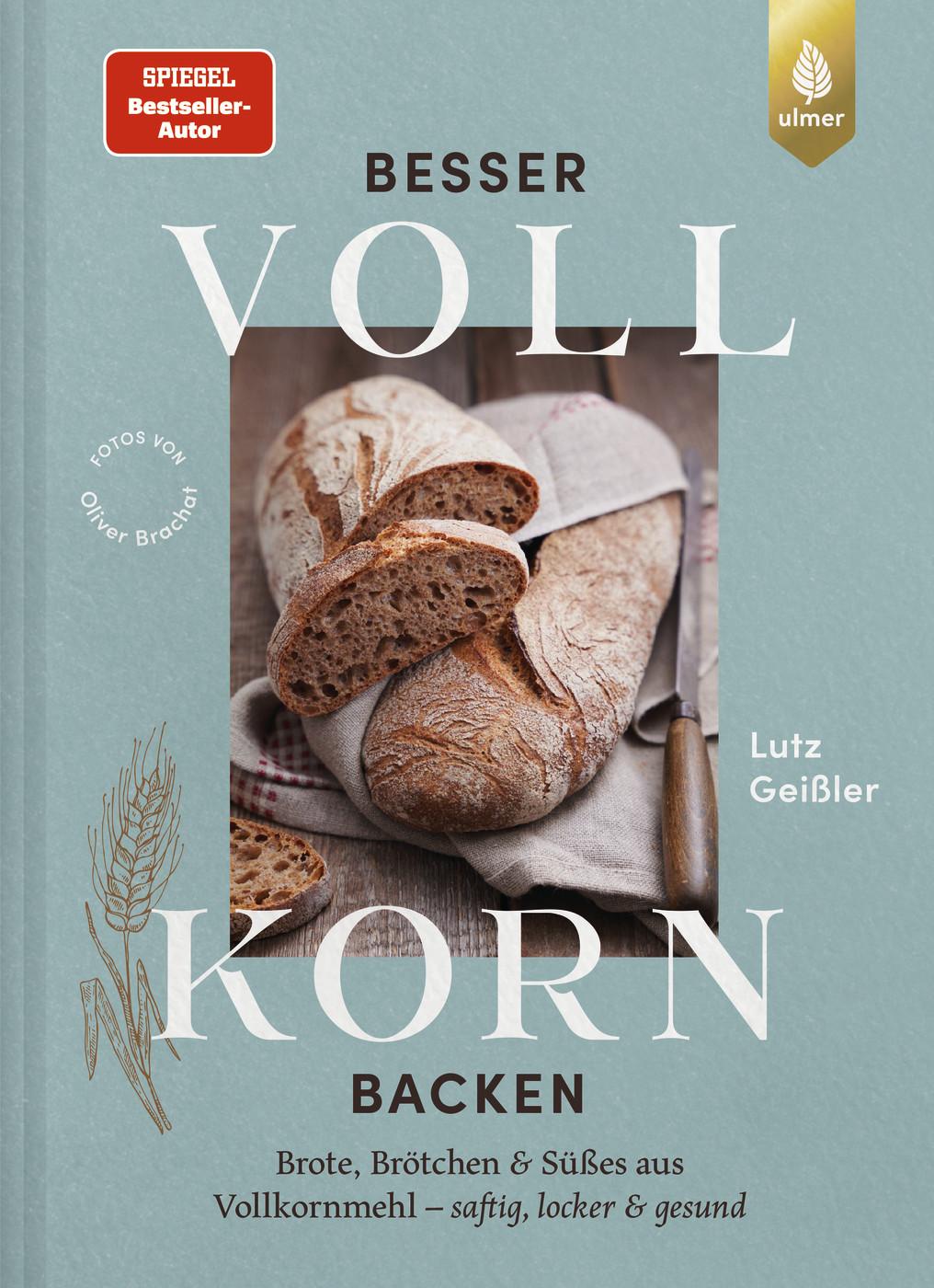 Besser Vollkorn backen