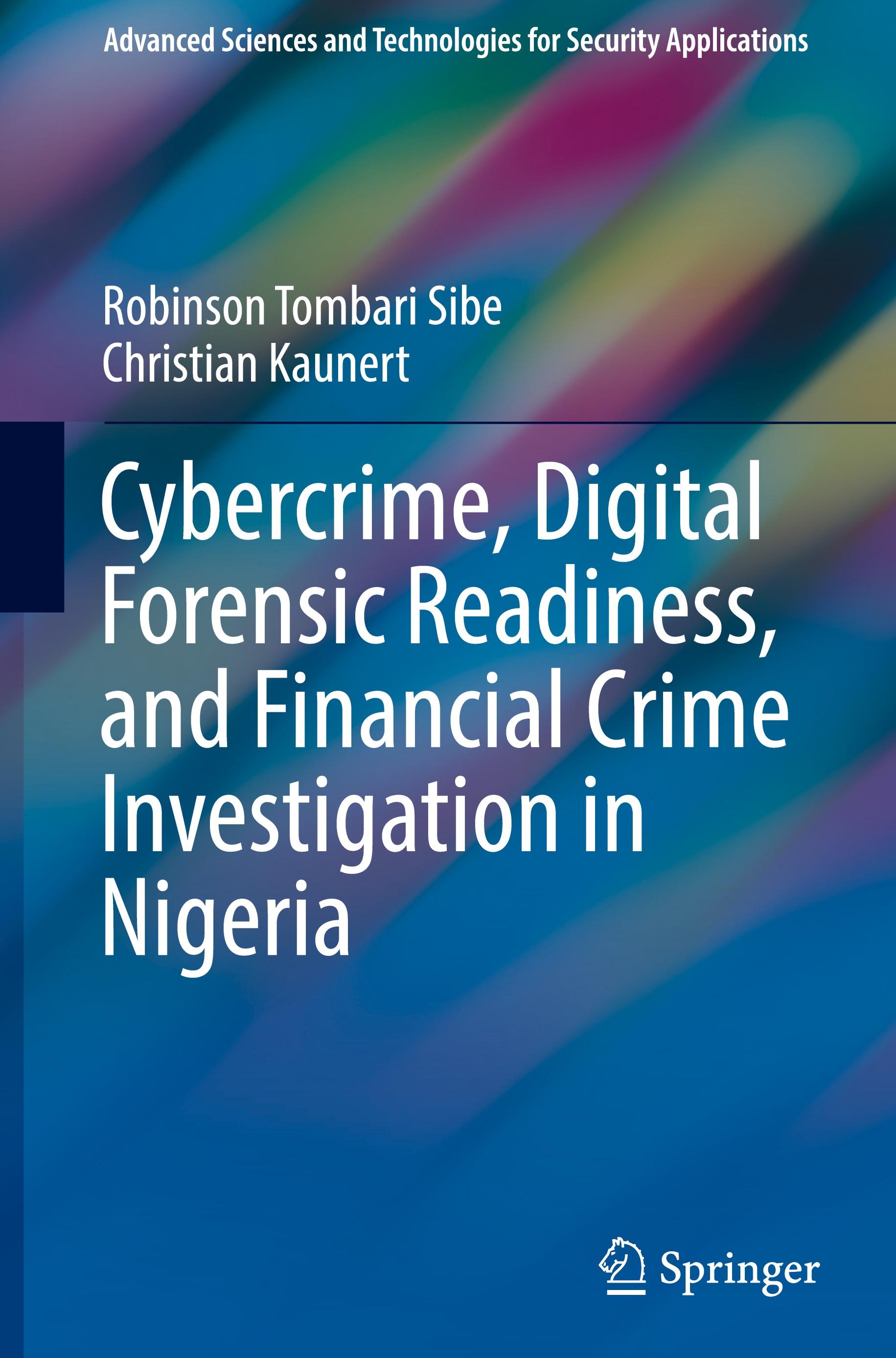 Cybercrime, Digital Forensic Readiness, and Financial Crime Investigation in Nigeria