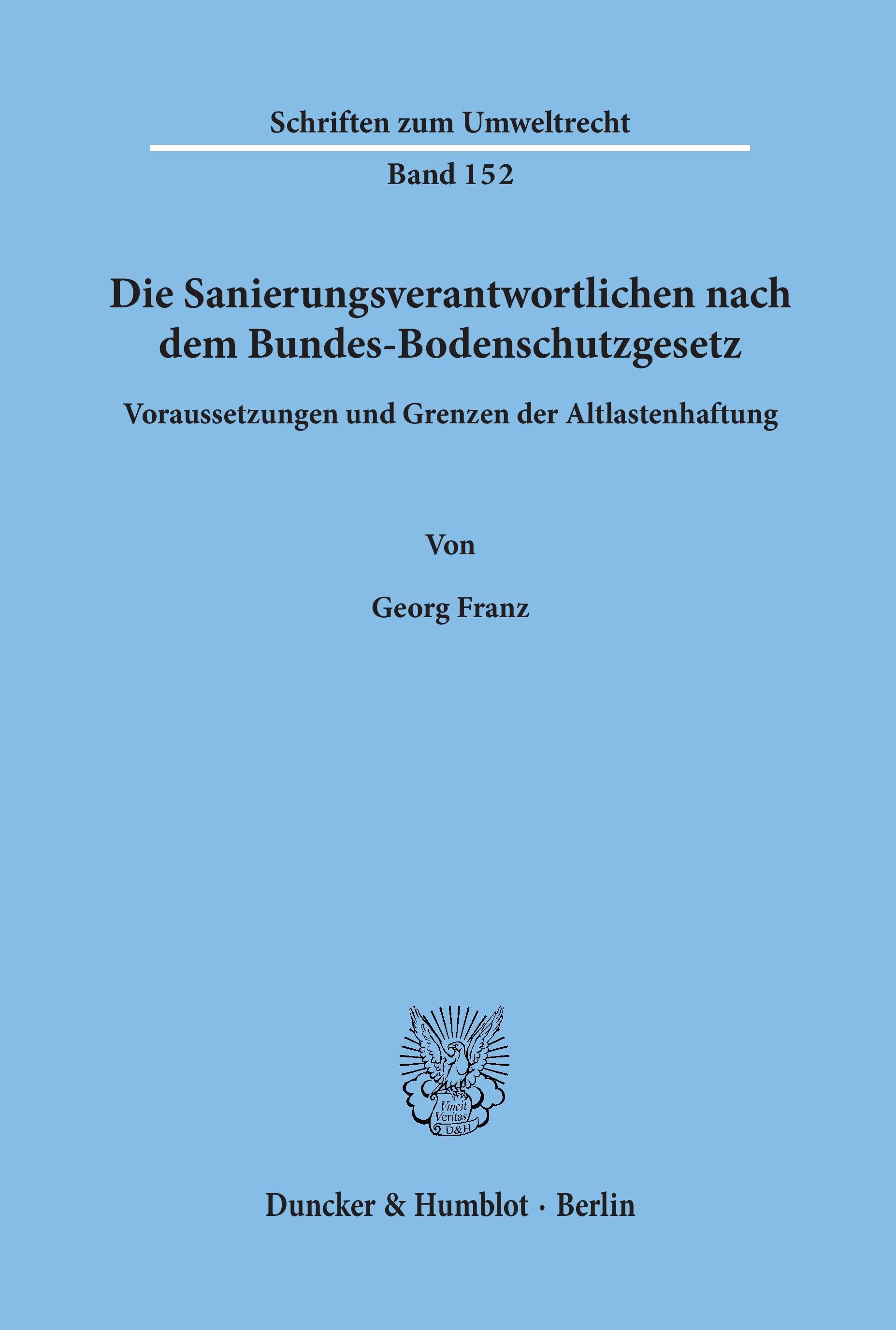 Die Sanierungsverantwortlichen nach dem Bundes-Bodenschutzgesetz.