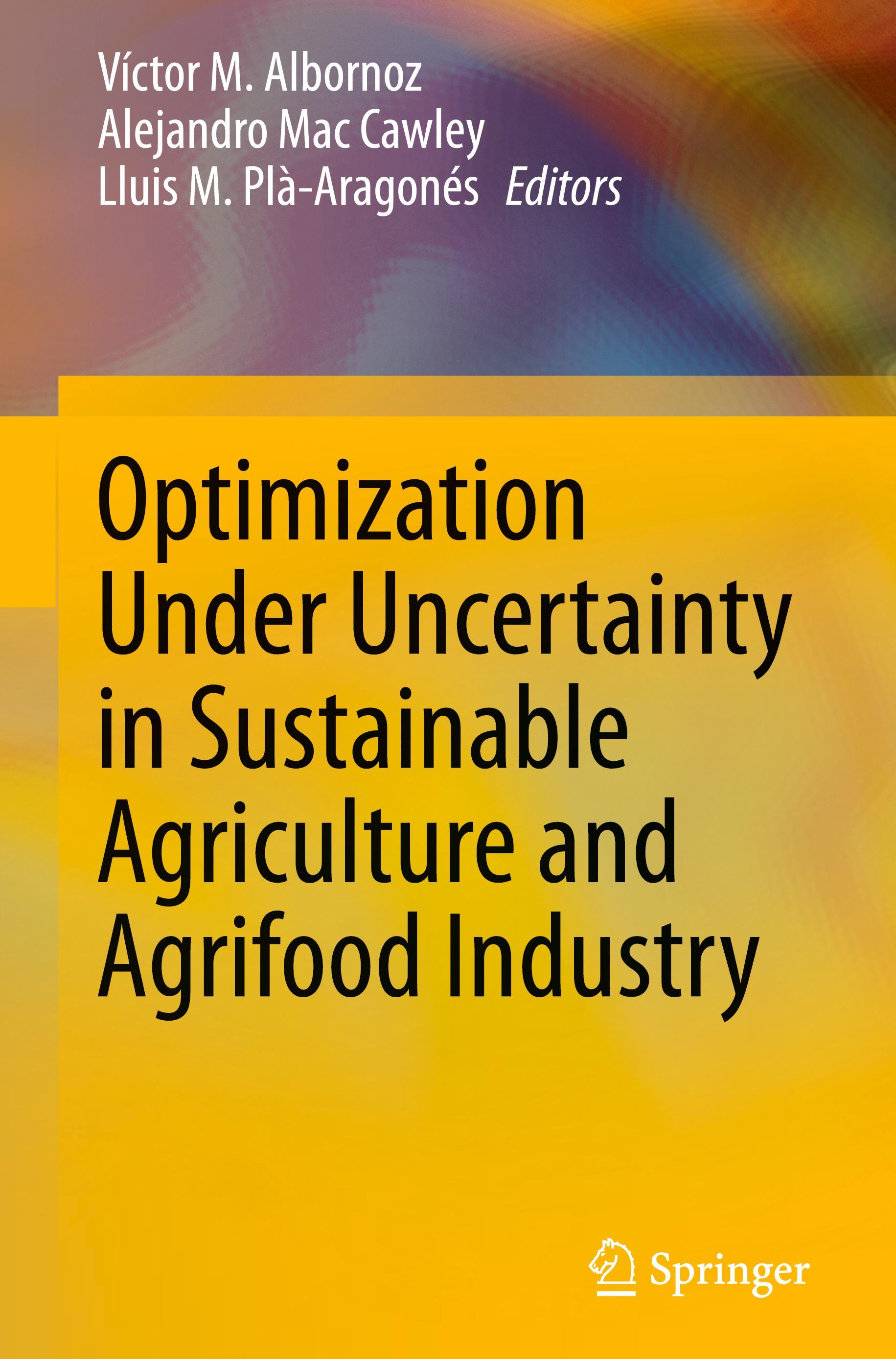 Optimization Under Uncertainty in Sustainable Agriculture and Agrifood Industry