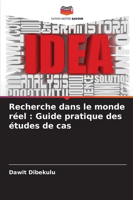 Recherche dans le monde réel : Guide pratique des études de cas