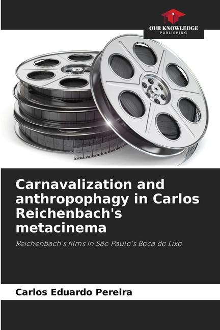 Carnavalization and anthropophagy in Carlos Reichenbach's metacinema