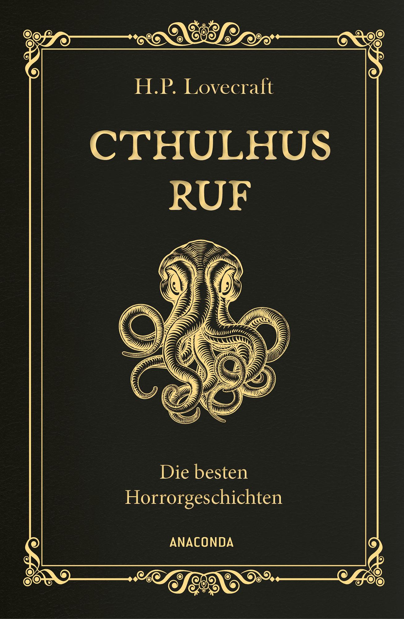 Cthulhus Ruf. Die besten Horrorgeschichten (u.a. mit 'Cthulhus Ruf', 'Ding auf der Schwelle', 'Pickmans Modell')