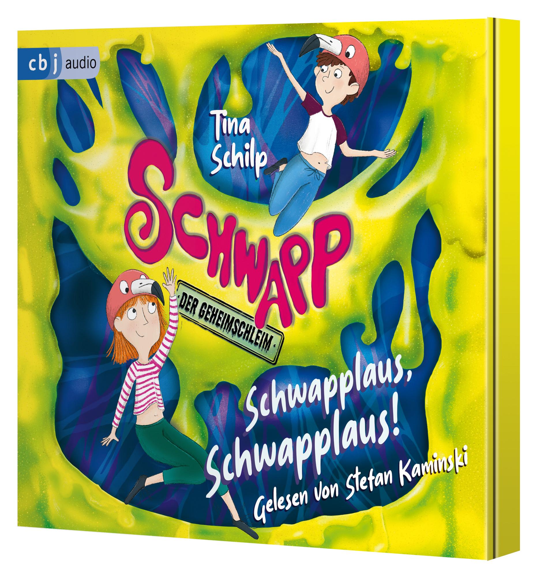 Schwapp, der Geheimschleim - Schwapplaus, Schwapplaus!