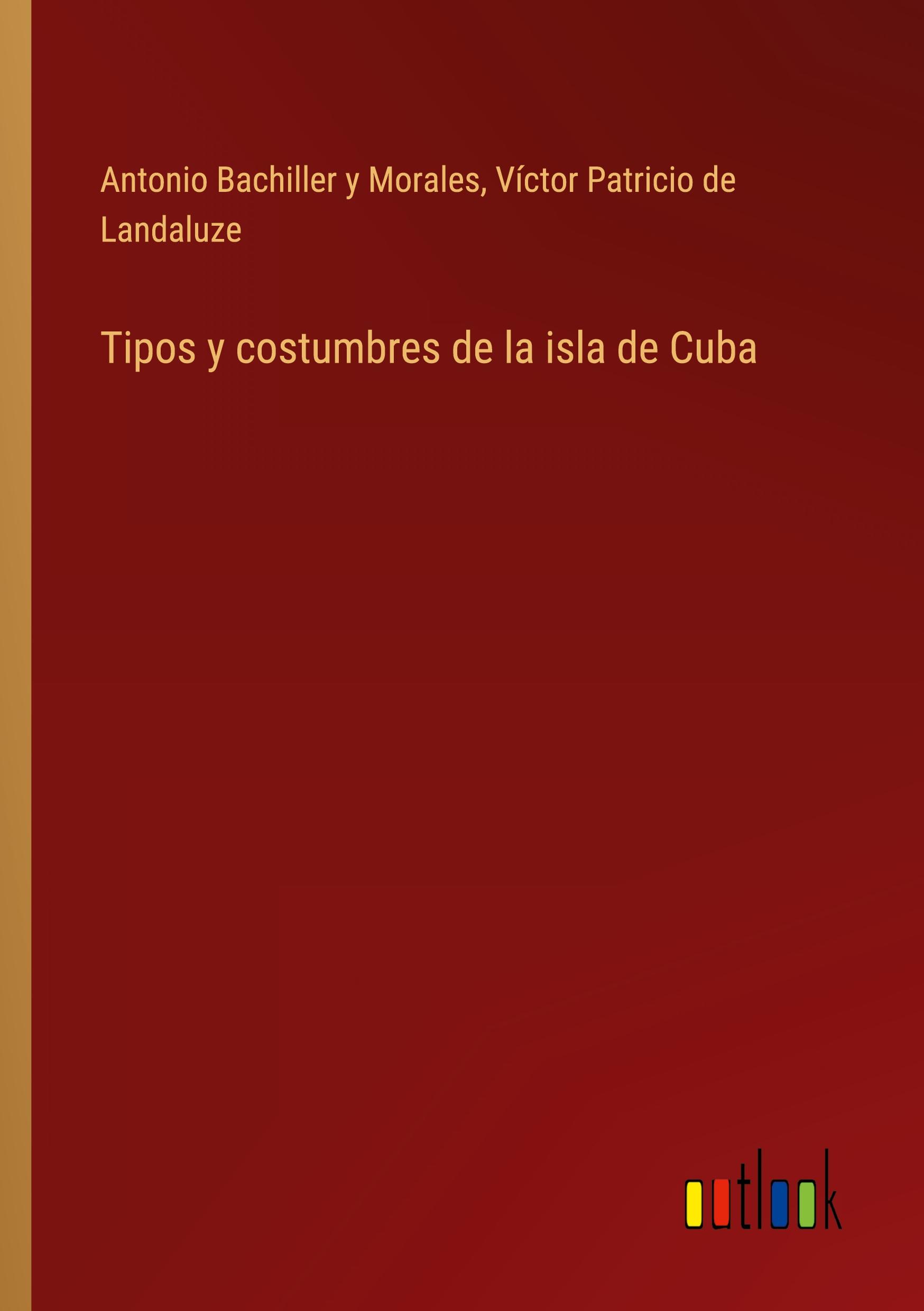 Tipos y costumbres de la isla de Cuba