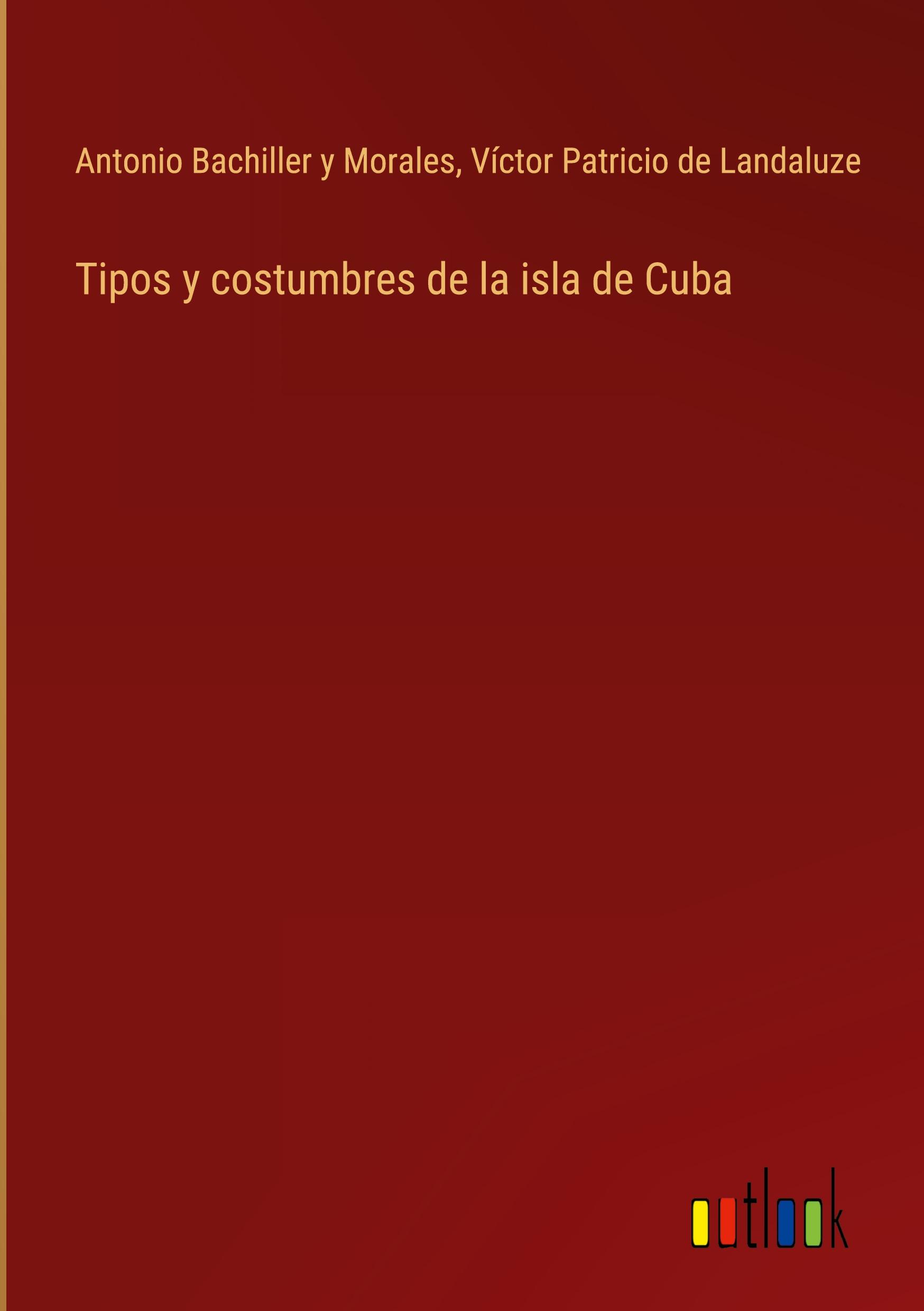 Tipos y costumbres de la isla de Cuba