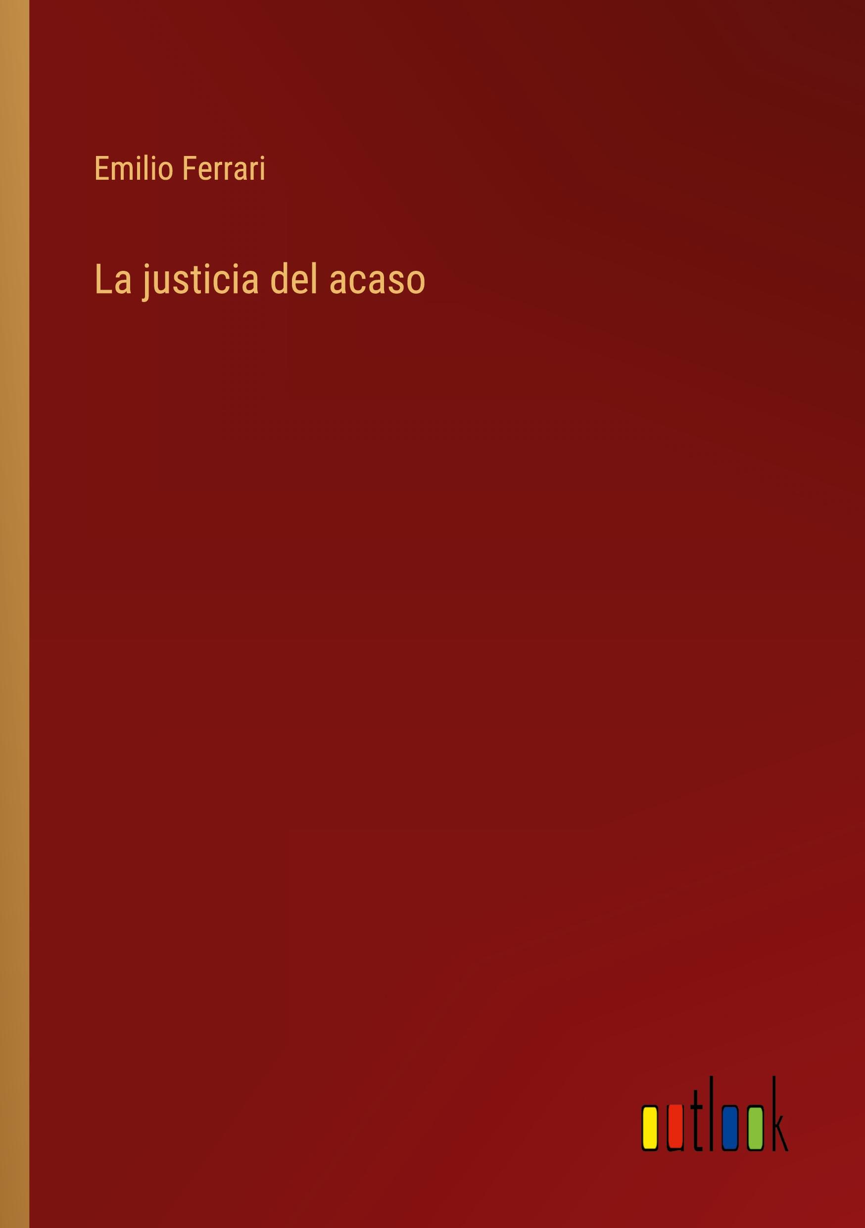 La justicia del acaso