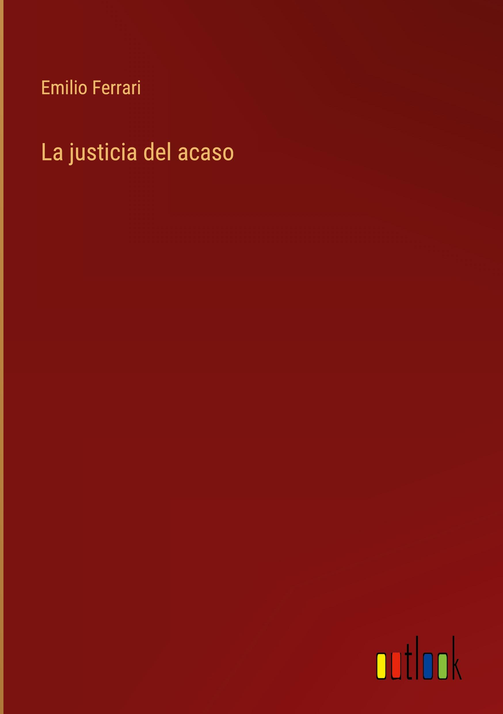 La justicia del acaso