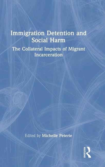 Immigration Detention and Social Harm