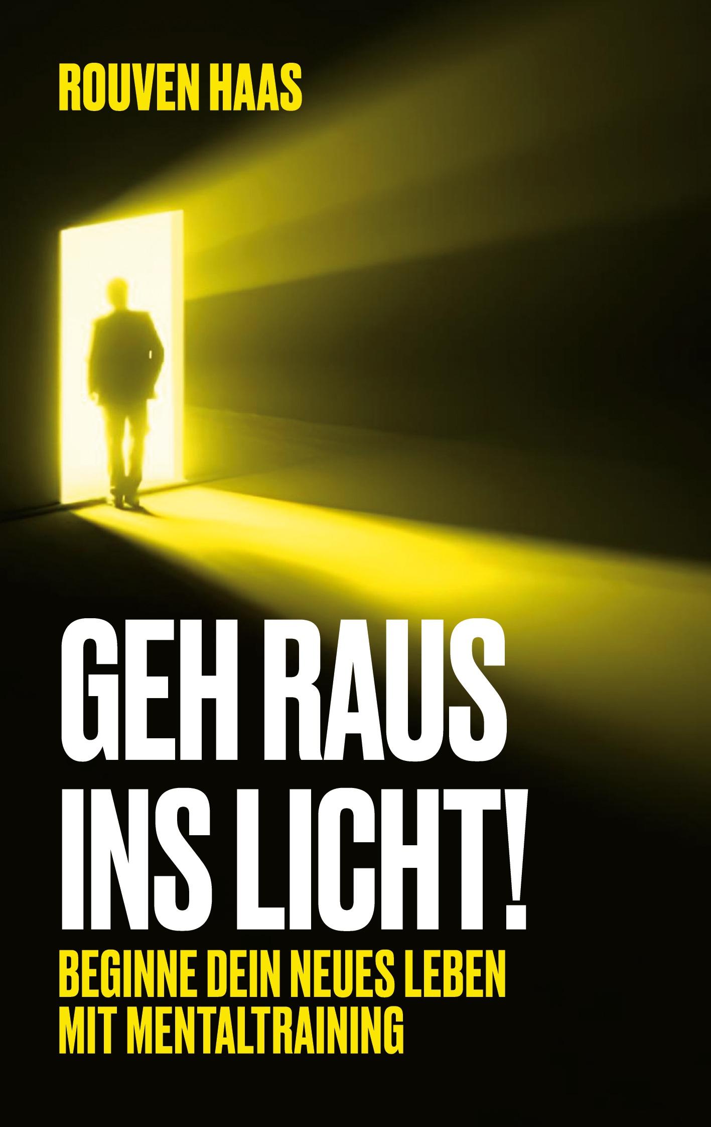 Geh raus ins Licht!