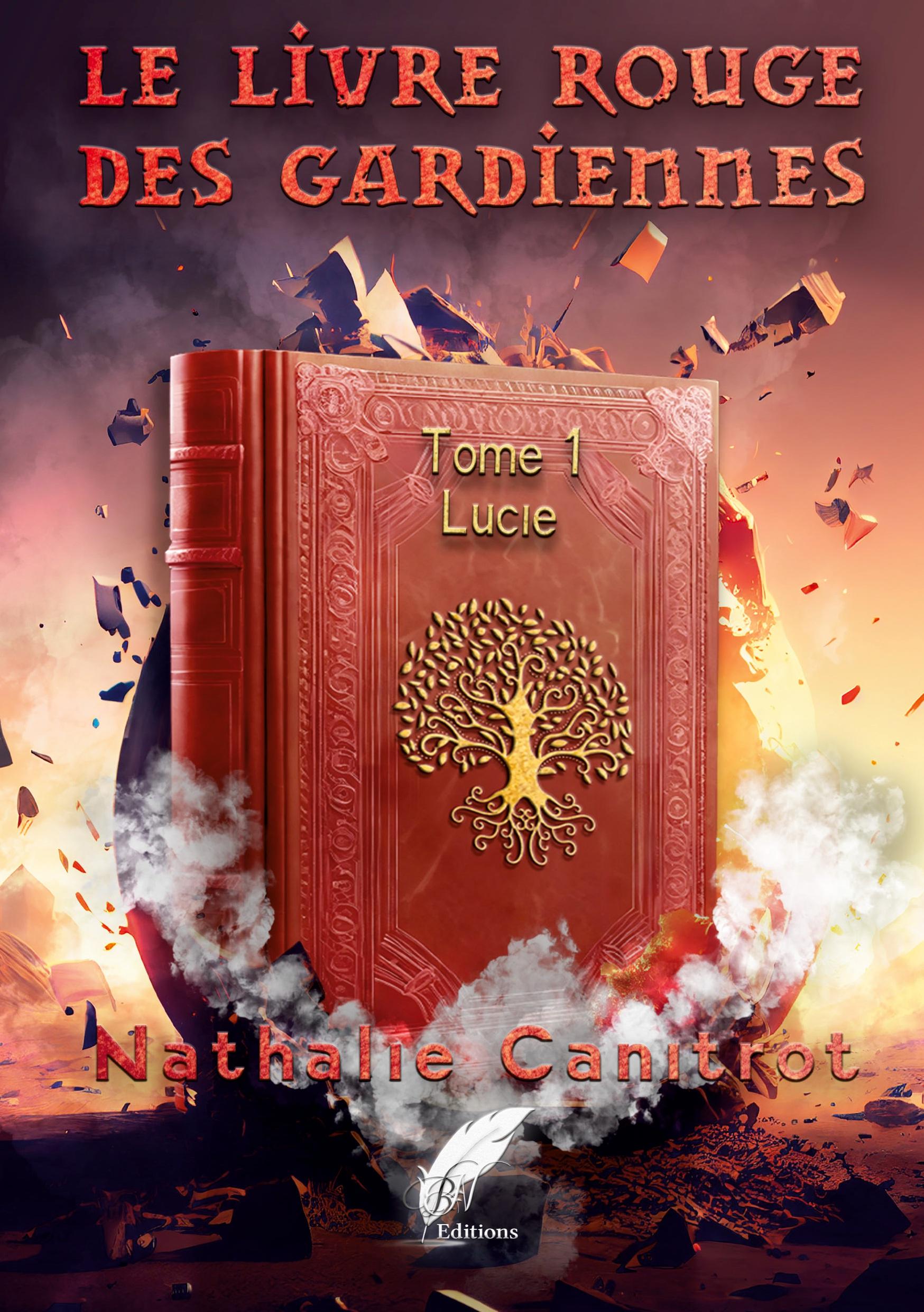 Le livre Rouge des gardiennes Tome 1 Lucie