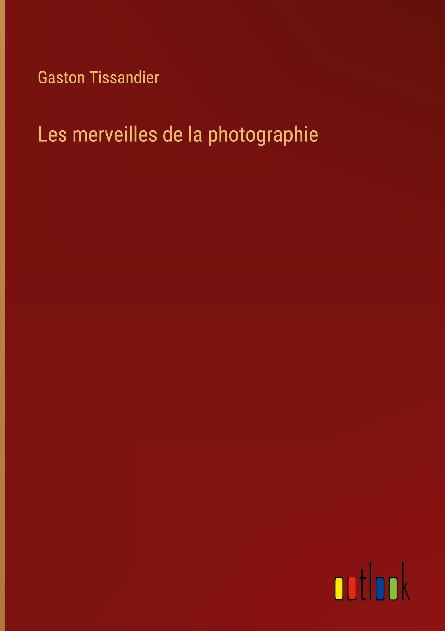 Les merveilles de la photographie